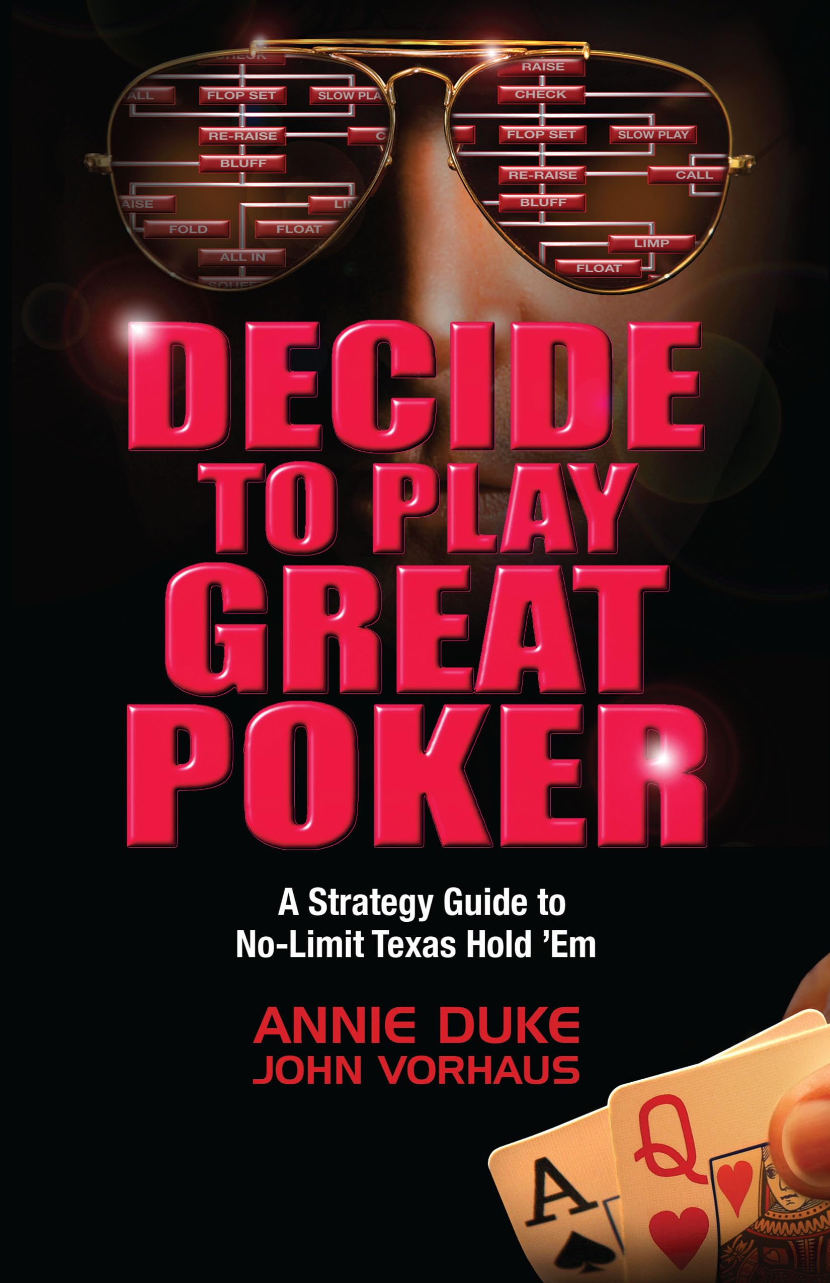 Decide to Play Great Poker: A Strategy Guide to NoLimit Texas Hold ' Em,Used