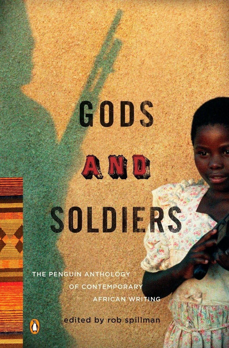 Gods and Soldiers: The Penguin Anthology of Contemporary African Writing,Used