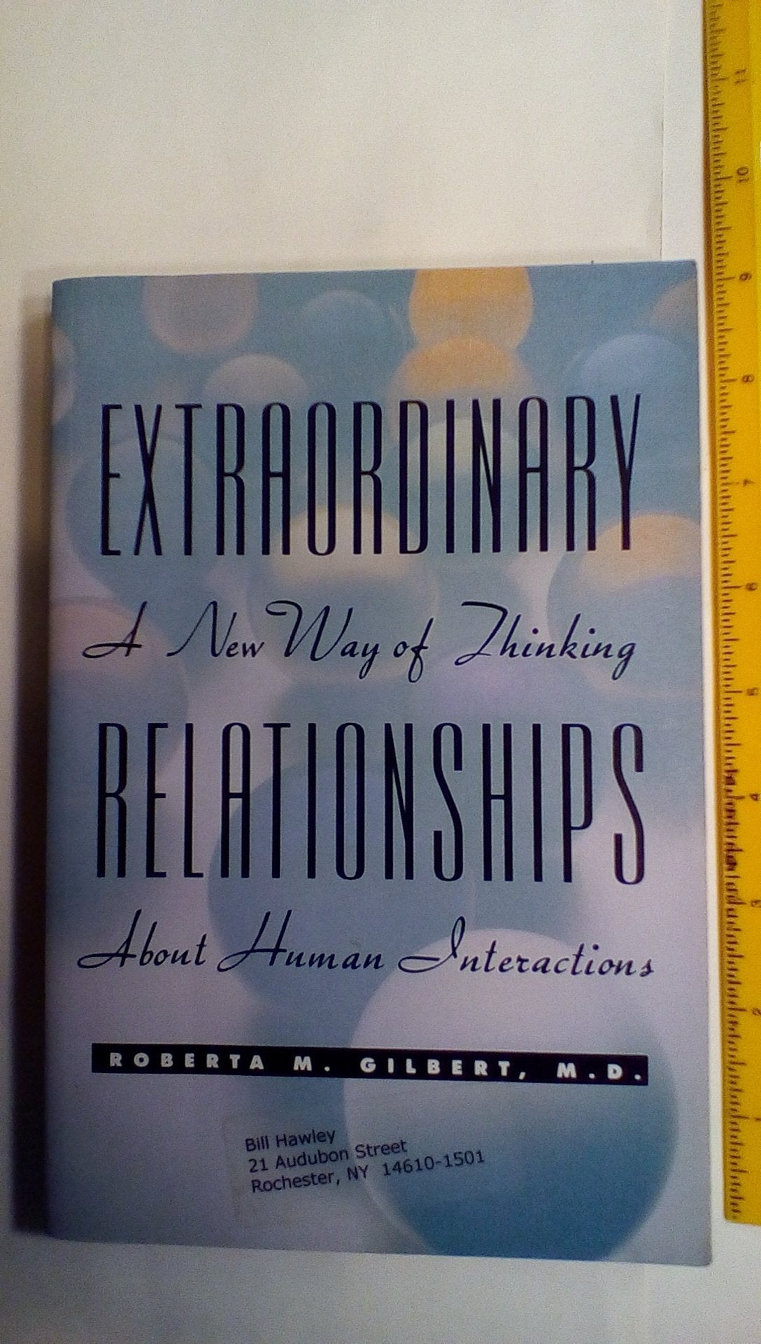 Extraordinary Relationships: A New Way Of Thinking About Human Interactions,New