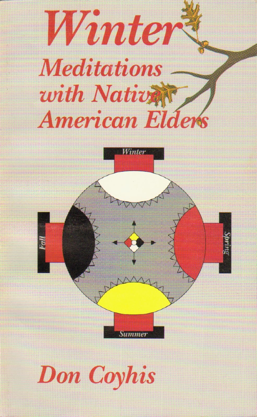 Winter: Meditations with Native American Elders,Used