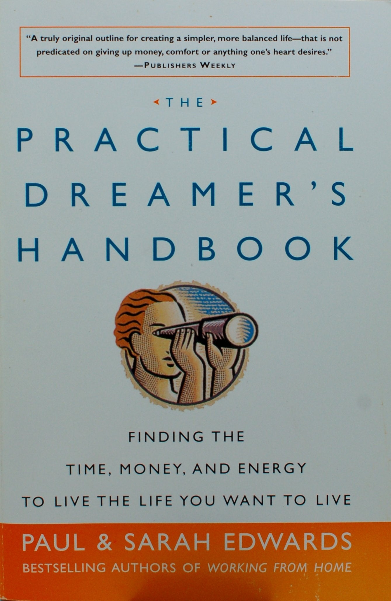 The Practical Dreamer's Handbook: Finding the Time, Money, & Energy to Live the Life You Want to Live,Used