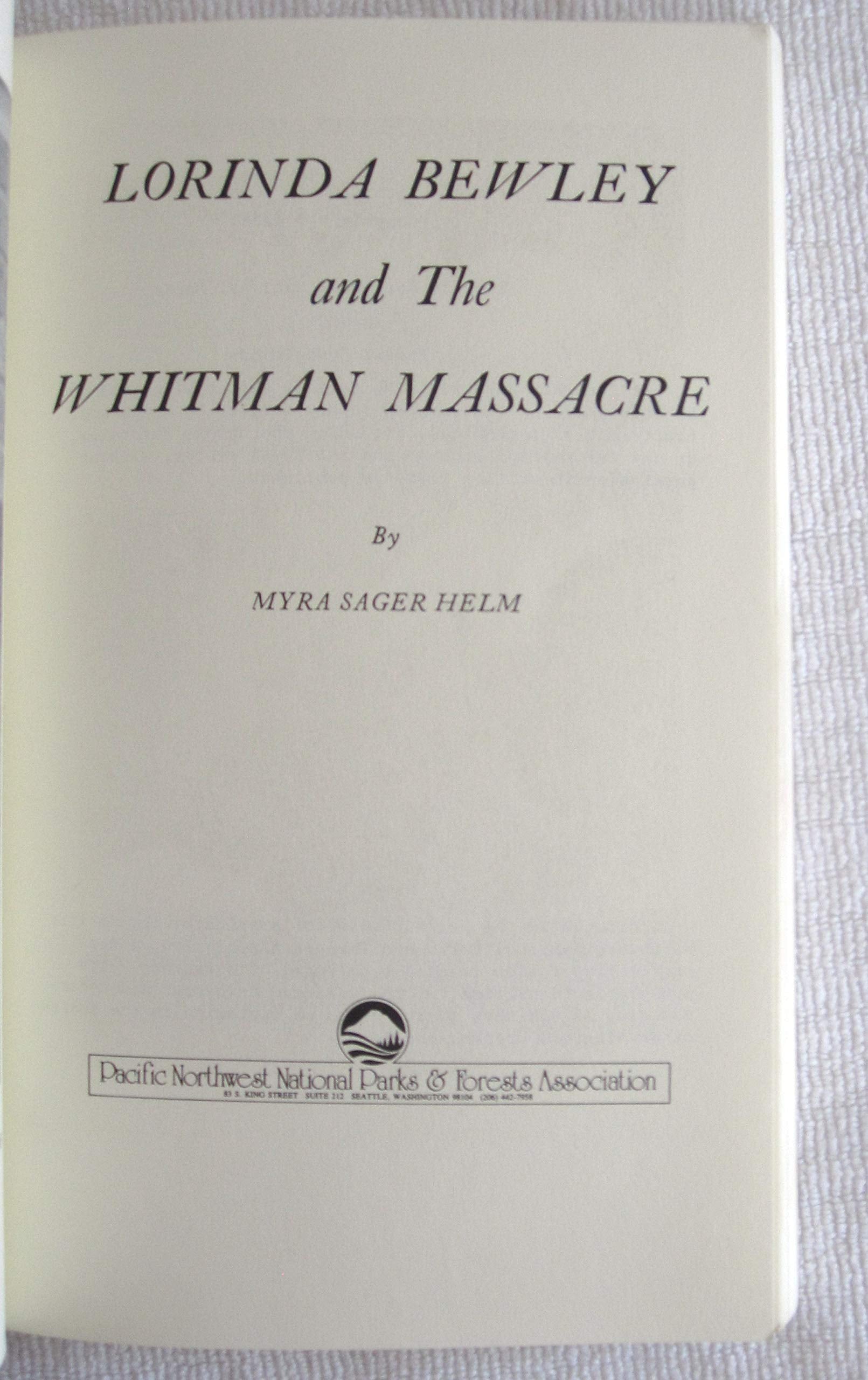 Lorinda Bewley and the Whitman massacre,Used