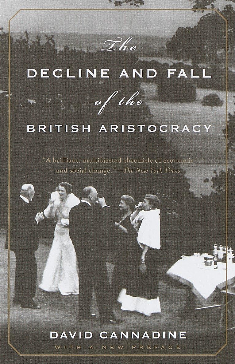 The Decline And Fall Of The British Aristocracy