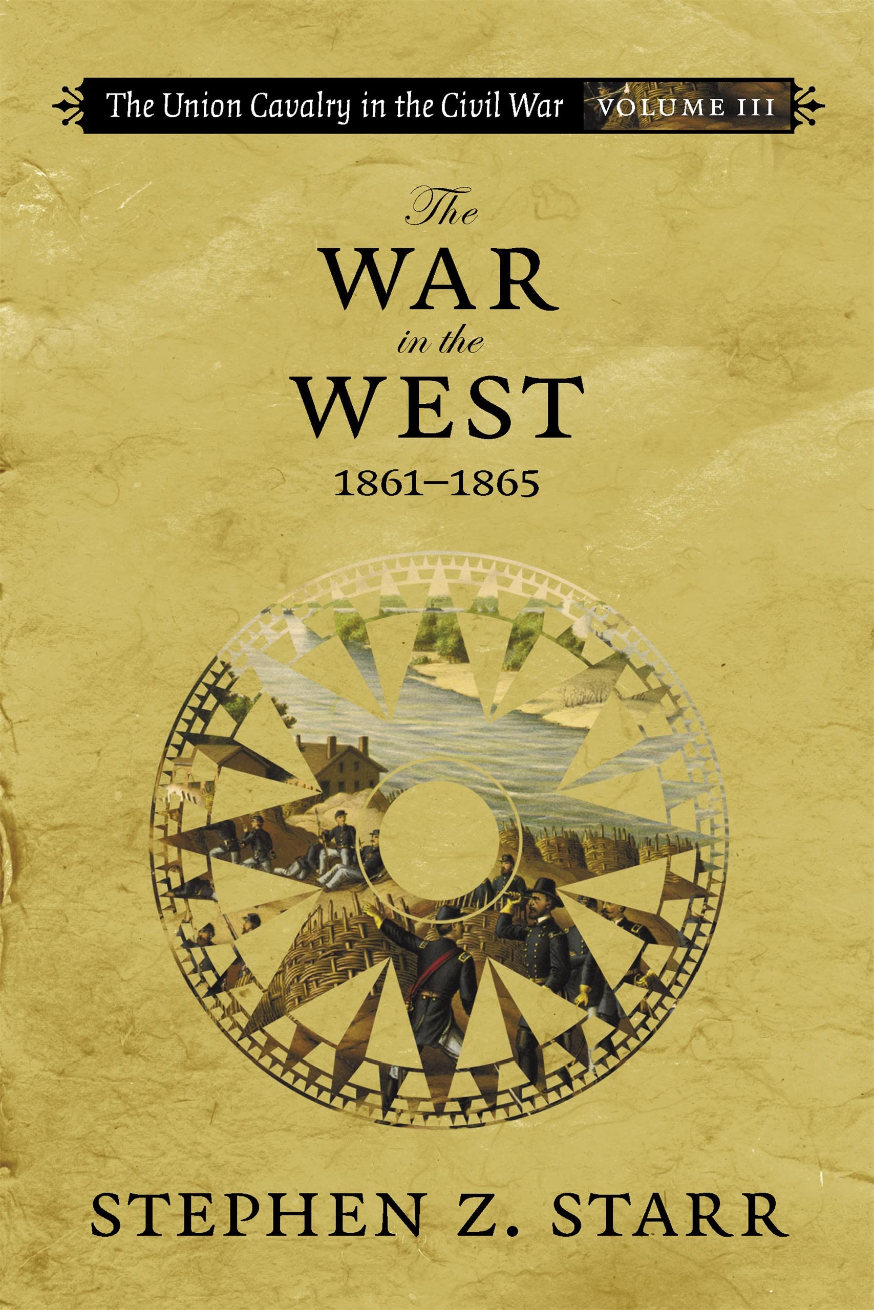 The Union Cavalry In The Civil War: The War In The West, 18611865,New