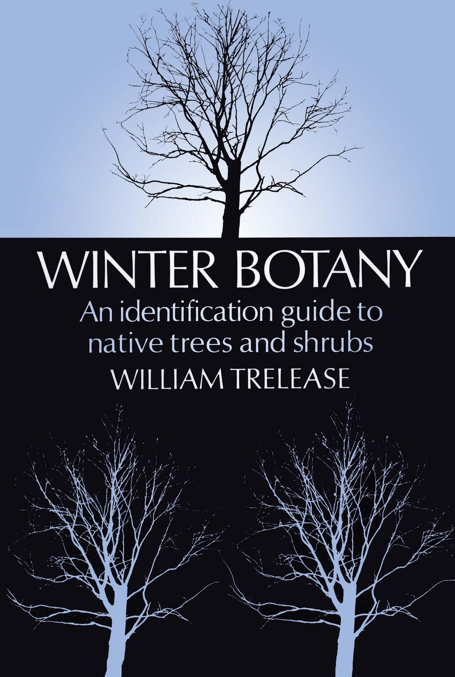Winter Botany: An Identification Guide to Native Trees and Shrubs,Used