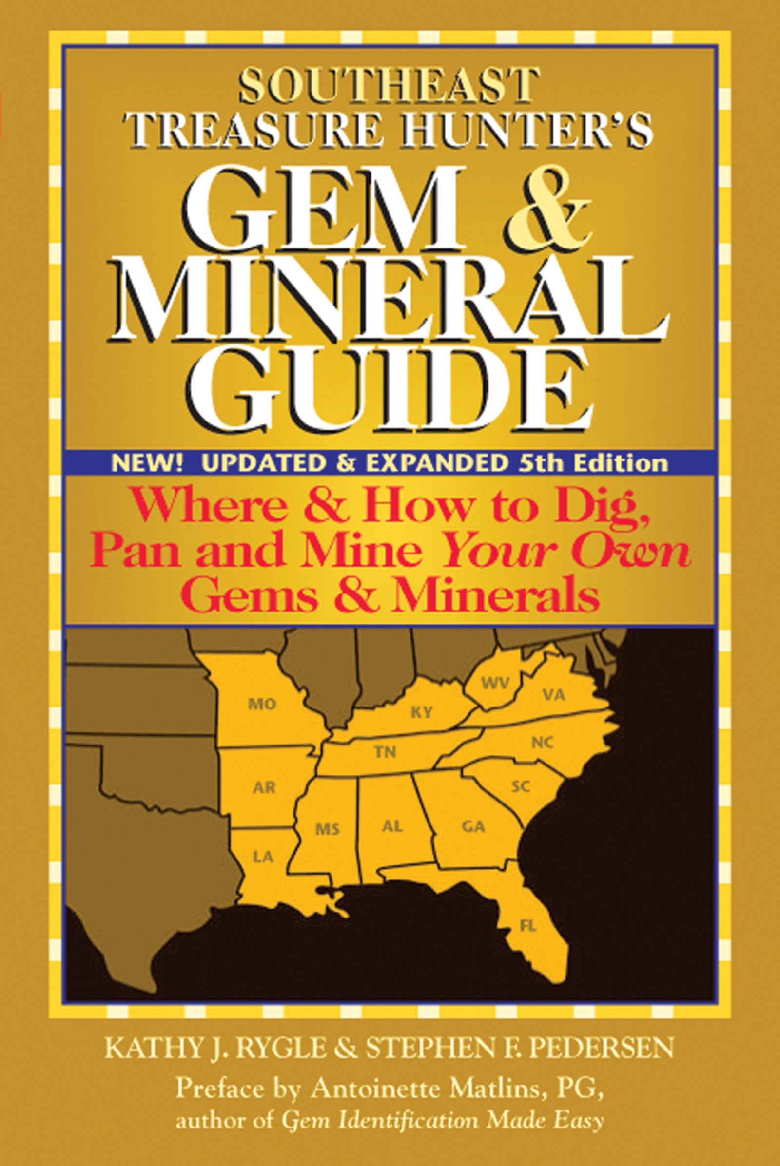 Southeast Treasure Hunter's Gem & Mineral Guide (5th Edition): Where & How to Dig, Pan and Mine Your Own Gems & Minerals,Used
