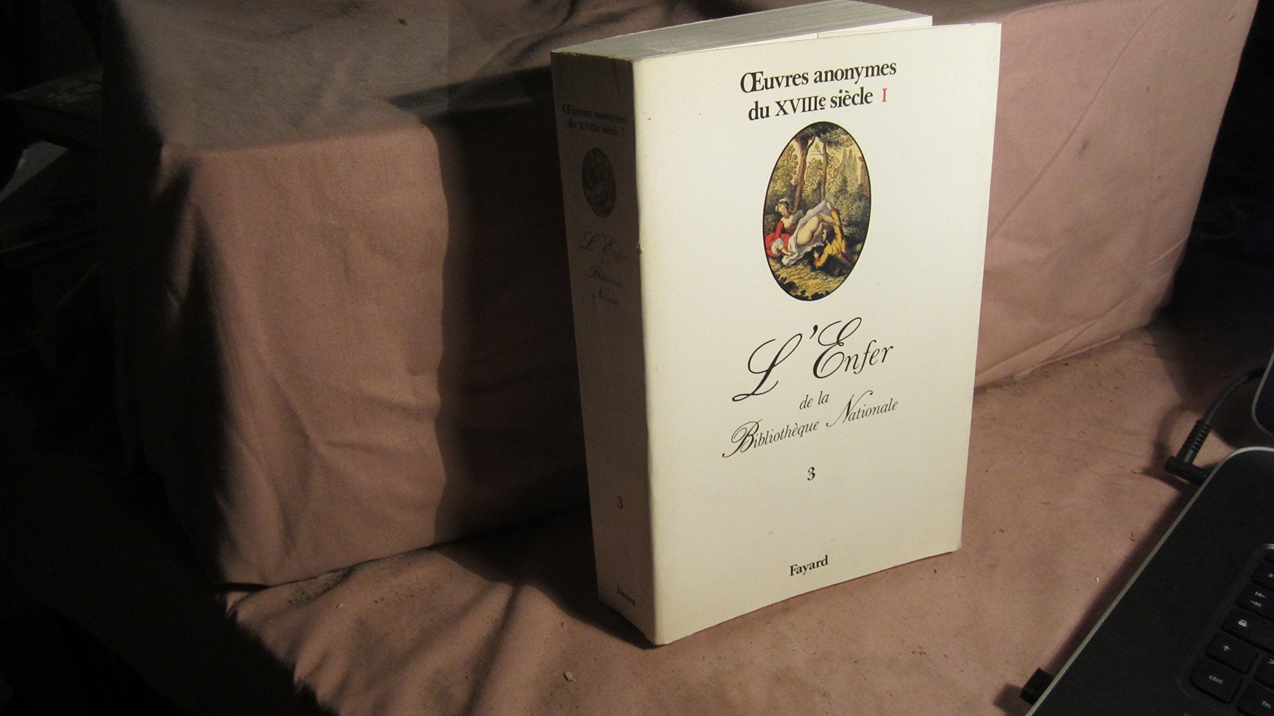 oeuvres anonymes du XVIIIe sicle, I: L'Enfer de la Bibliothque Nationale,Used