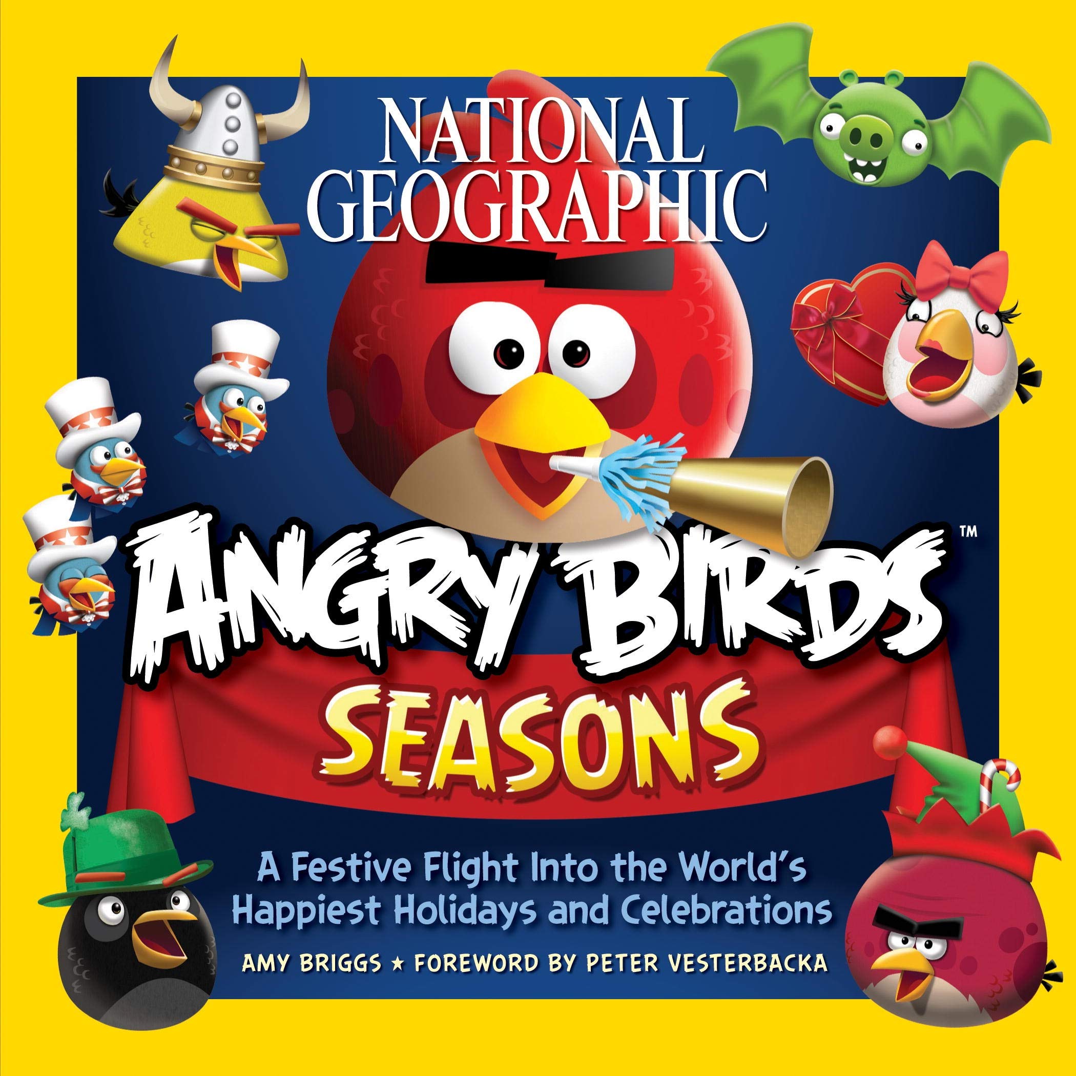 National Geographic Angry Birds Seasons: A Festive Flight Into the World's Happiest Holidays and Celebrations,Used
