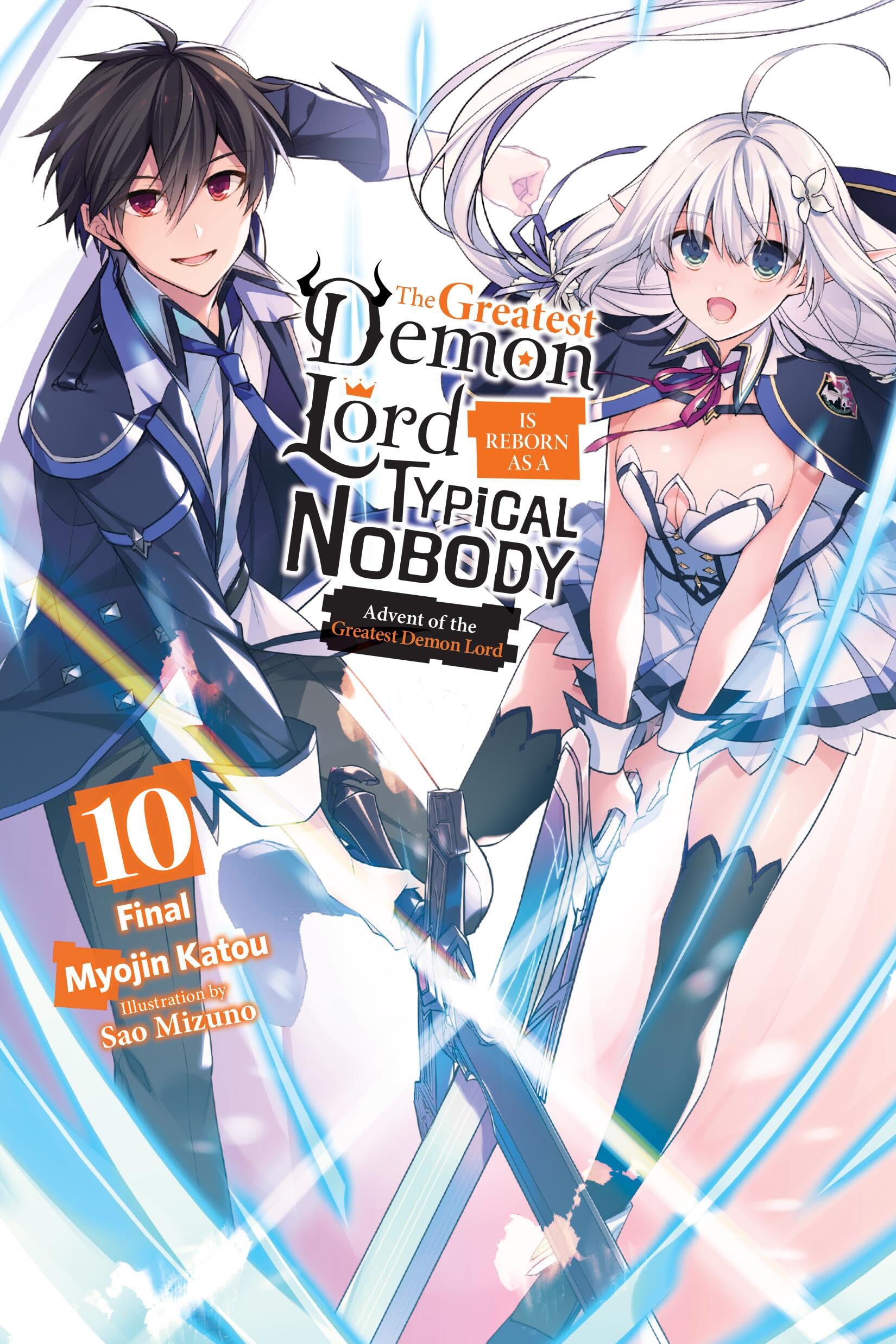 The Greatest Demon Lord Is Reborn as a Typical Nobody, Vol. 10 (light novel): Advent of the Greatest Demon Lord (Volume 10) (The,New