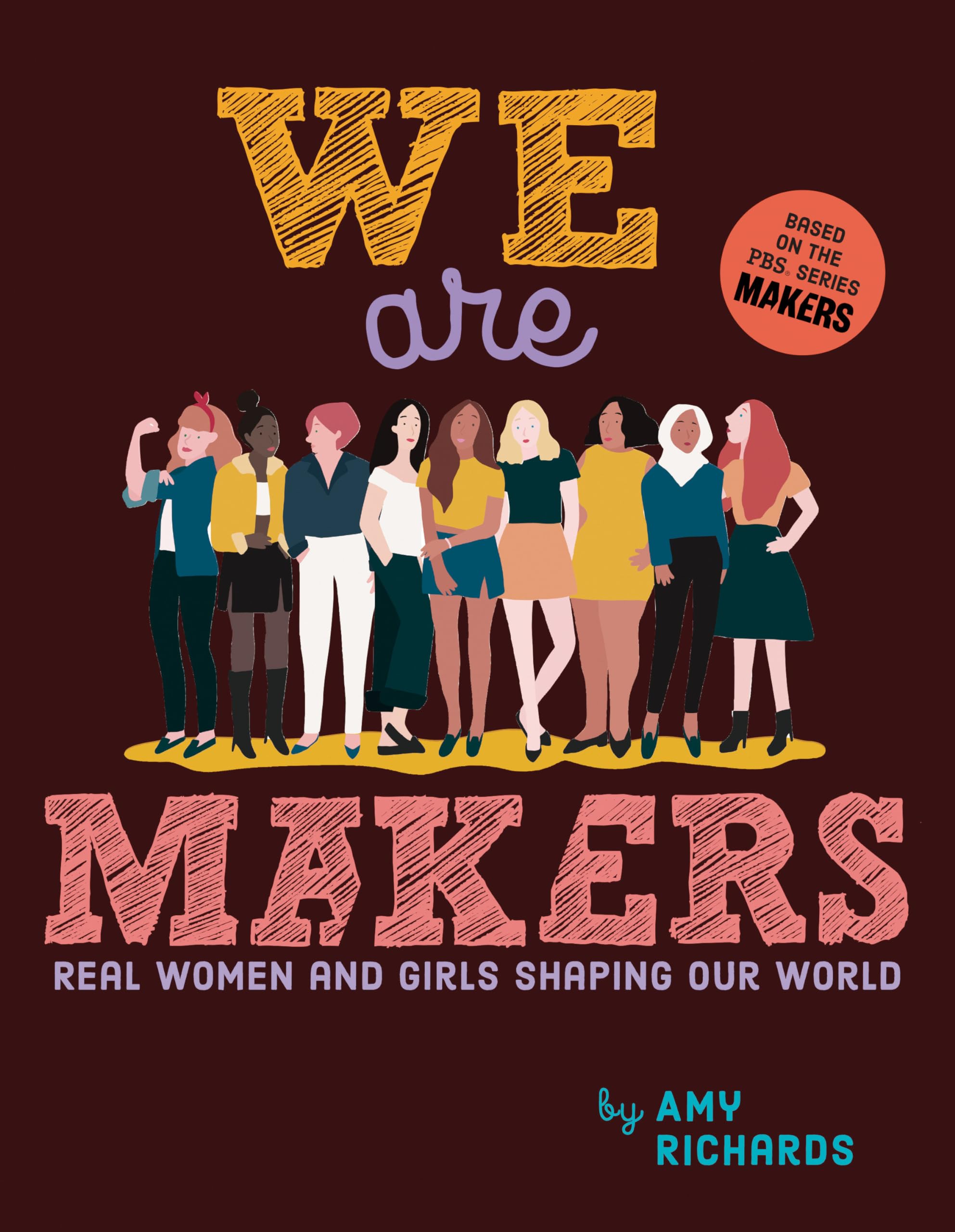 We Are Makers: Real Women and Girls Shaping Our World,Used