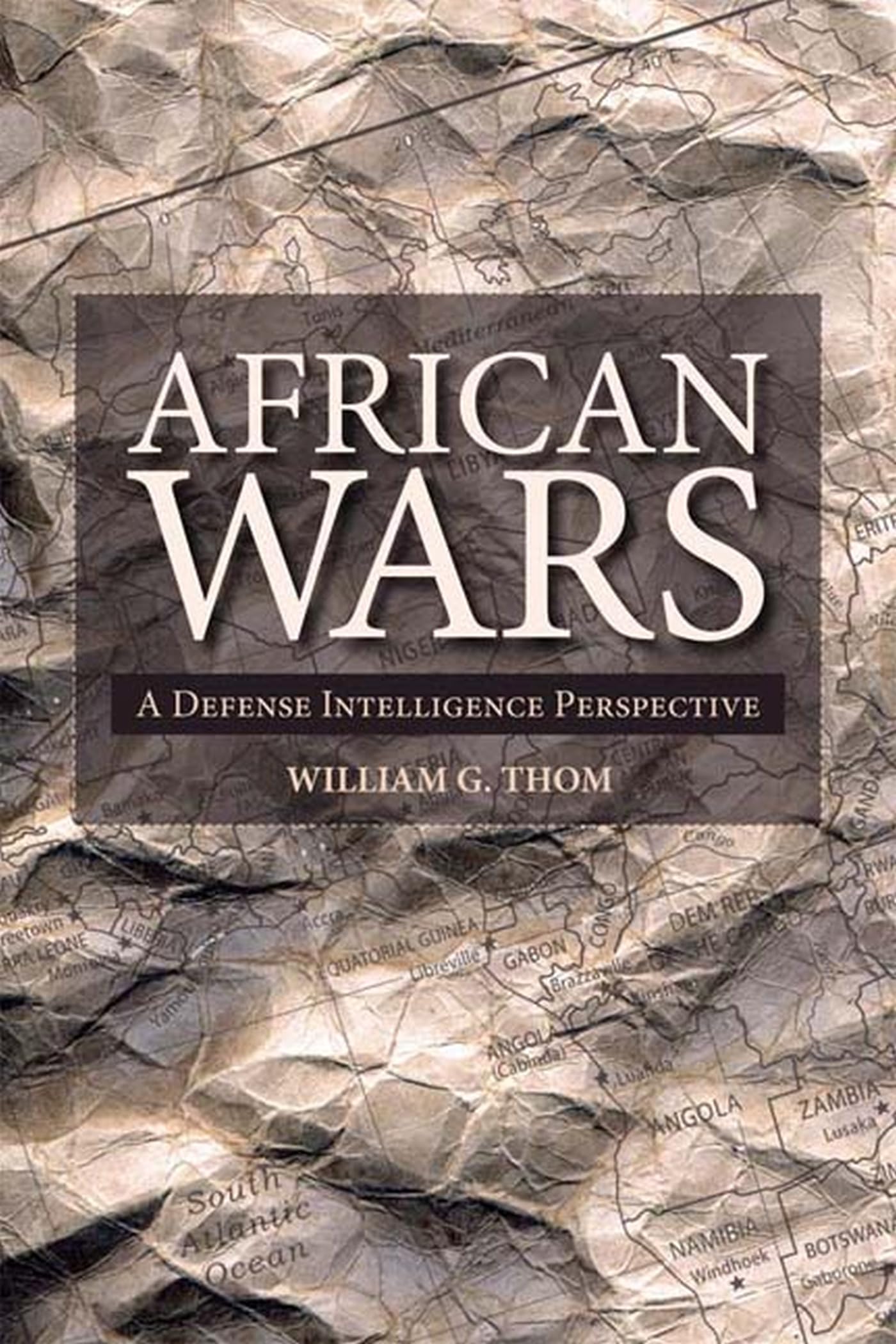 African Wars: A Defense Intelligence Perspective (Africa: Missing Voices, 7) (Volume 7),Used