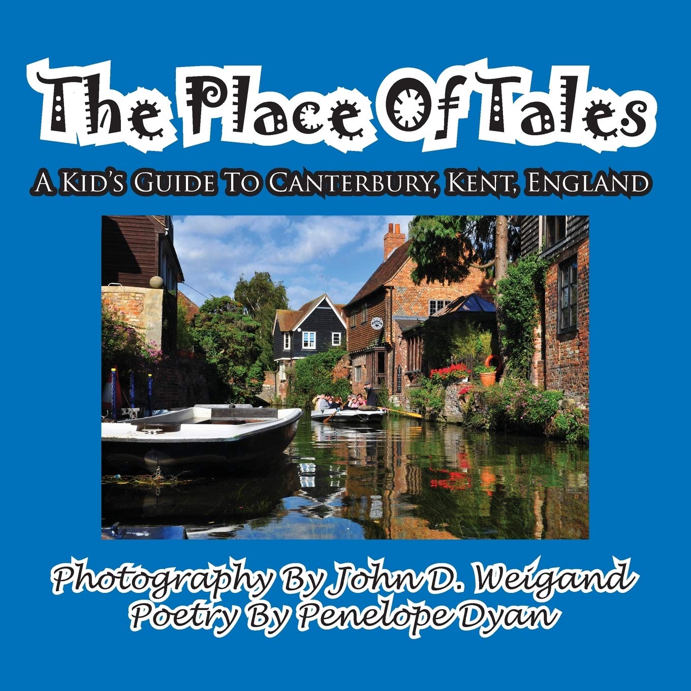 The Place Of Tales A Kid'S Guide To Canterbury, Kent, England,Used