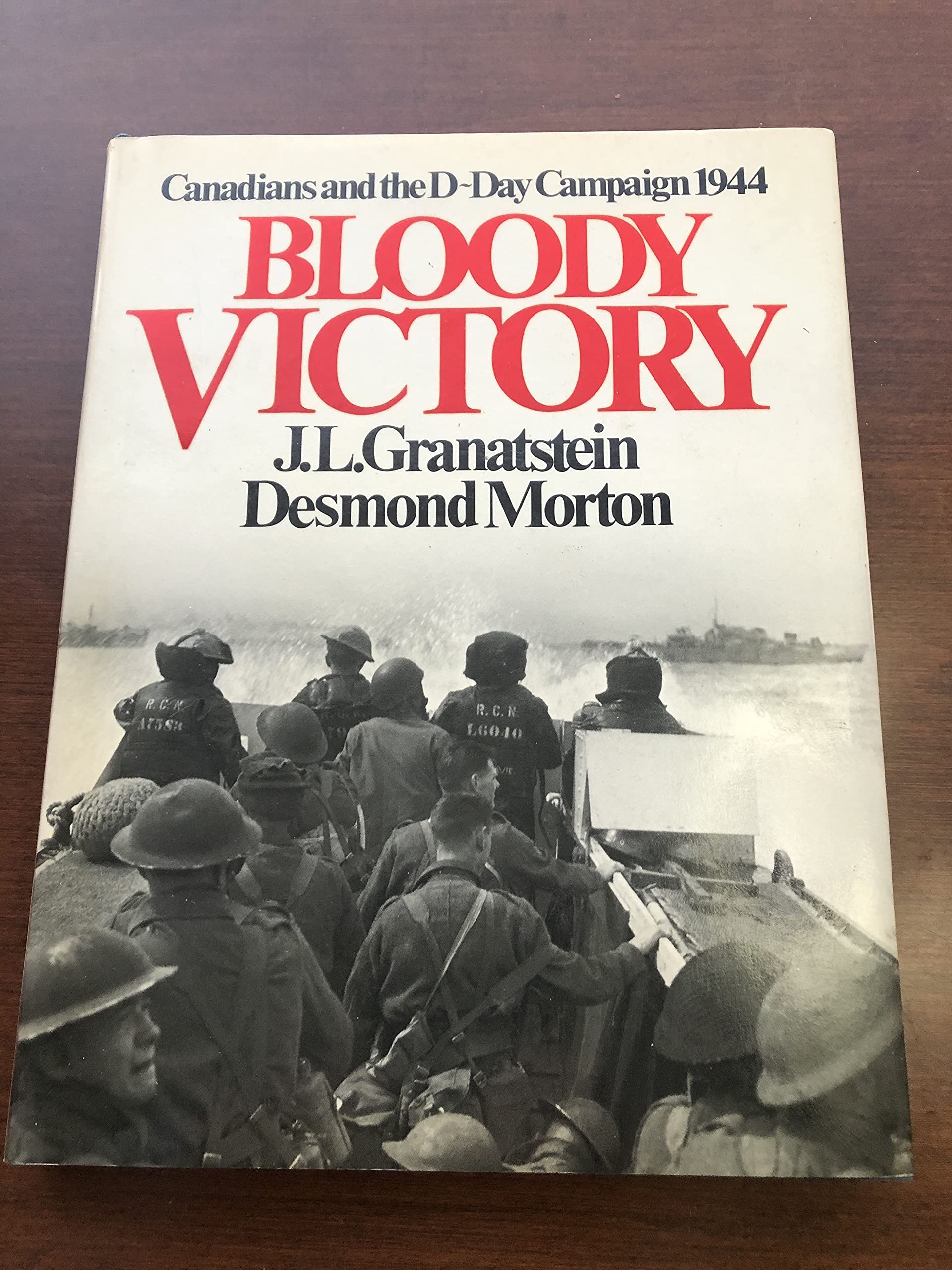 Bloody victory: Canadians and the DDay campaign 1944,New