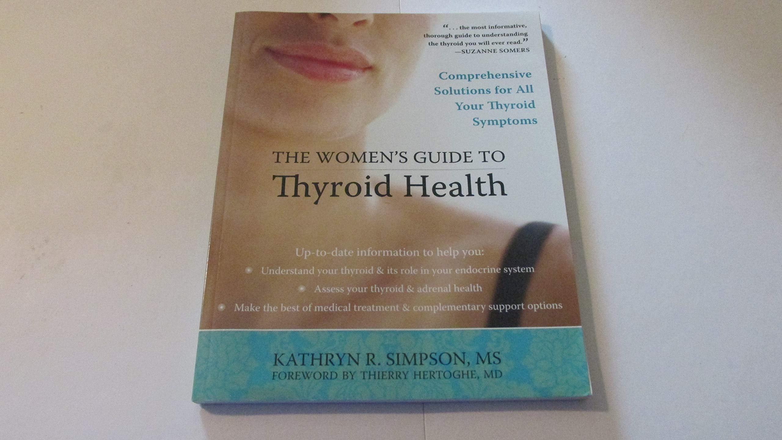The Women's Guide to Thyroid Health: Comprehensive Solutions for All Your Thyroid Symptoms,Used