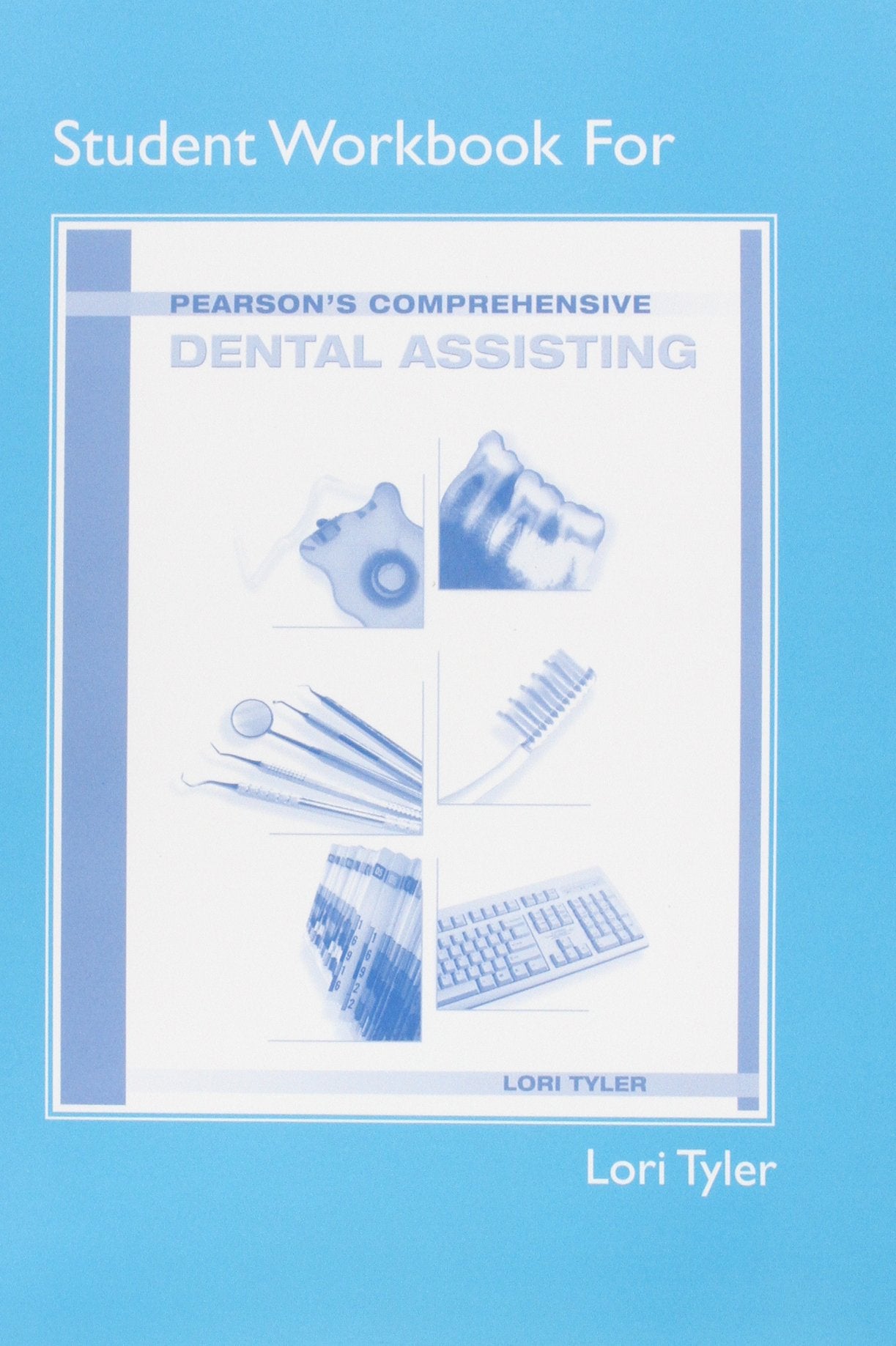 Student Workbook for Pearson's Comprehensive Dental Assisting,Used