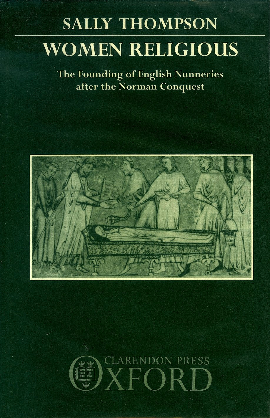 Women Religious: The Founding of English Nunneries after the Norman Conquest,Used