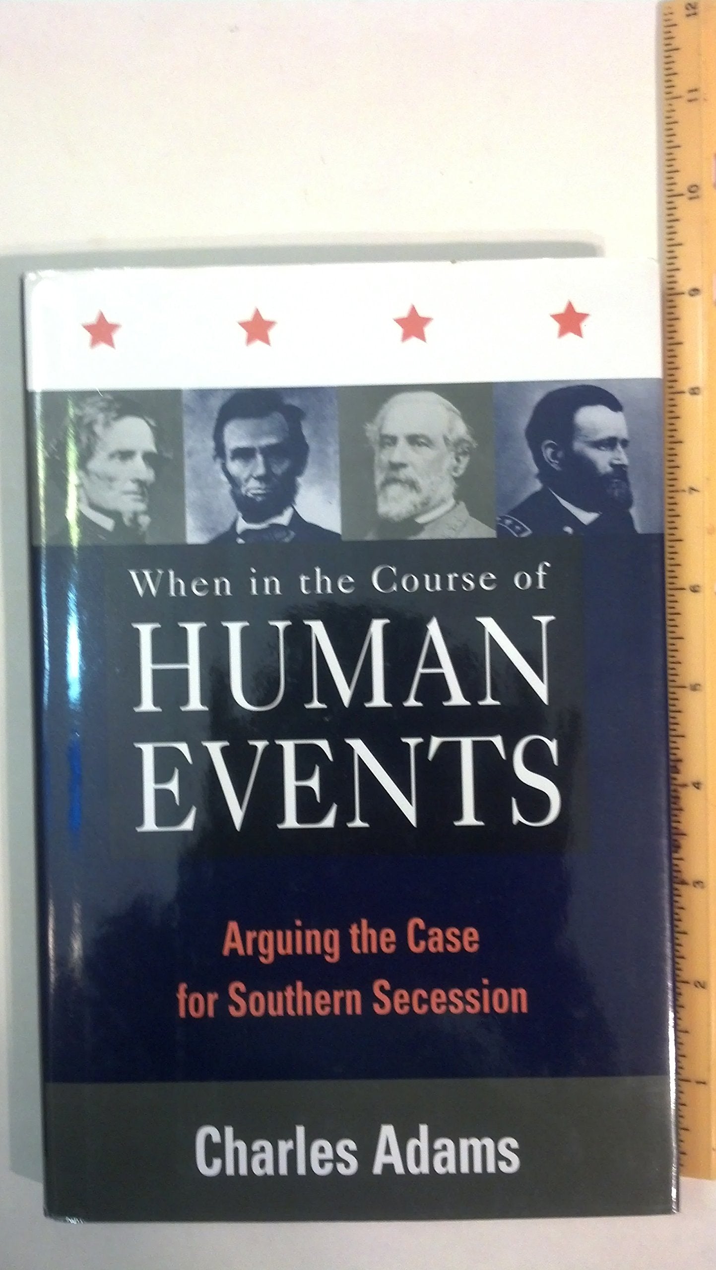 When In The Course Of Human Events: Arguing The Case For Southern Secession,Used