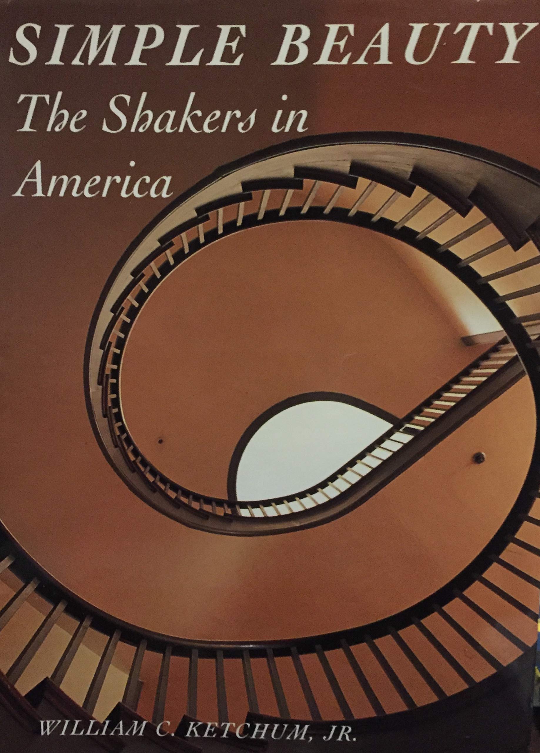Simple Beauty: The Shakers in America,Used
