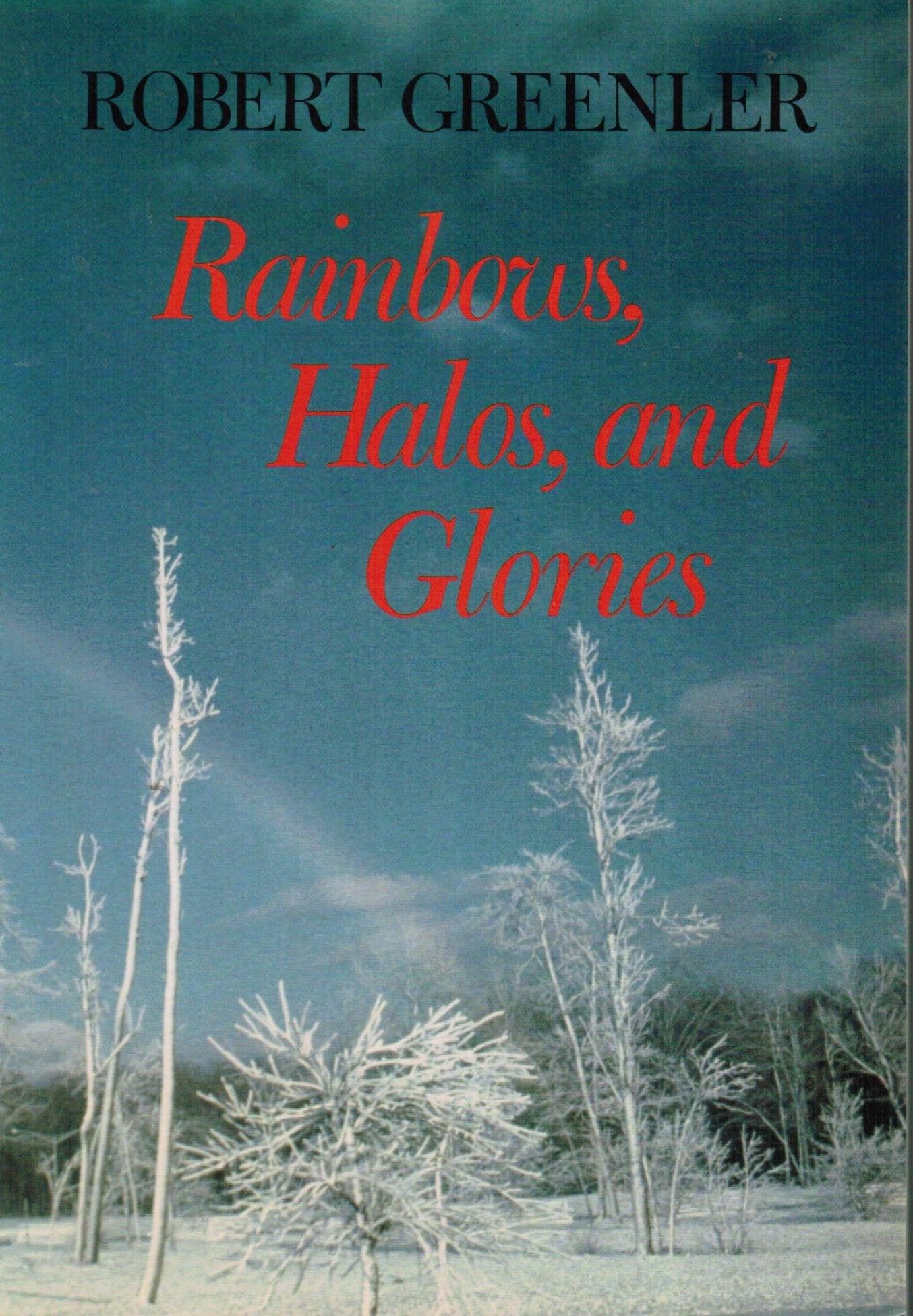 Rainbows, Halos and Glories,New