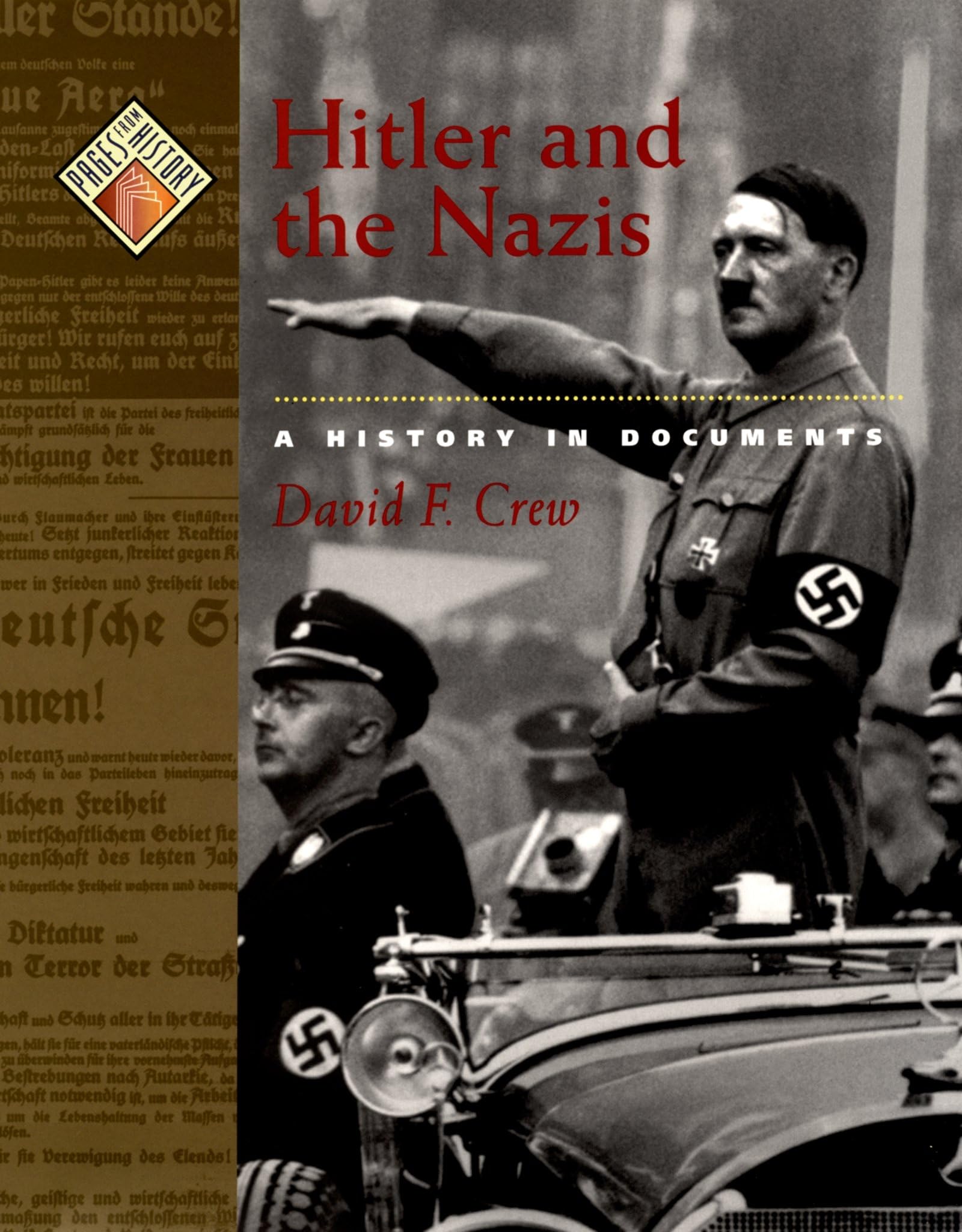 Hitler And The Nazis: A History In Documents (Pages From History),Used