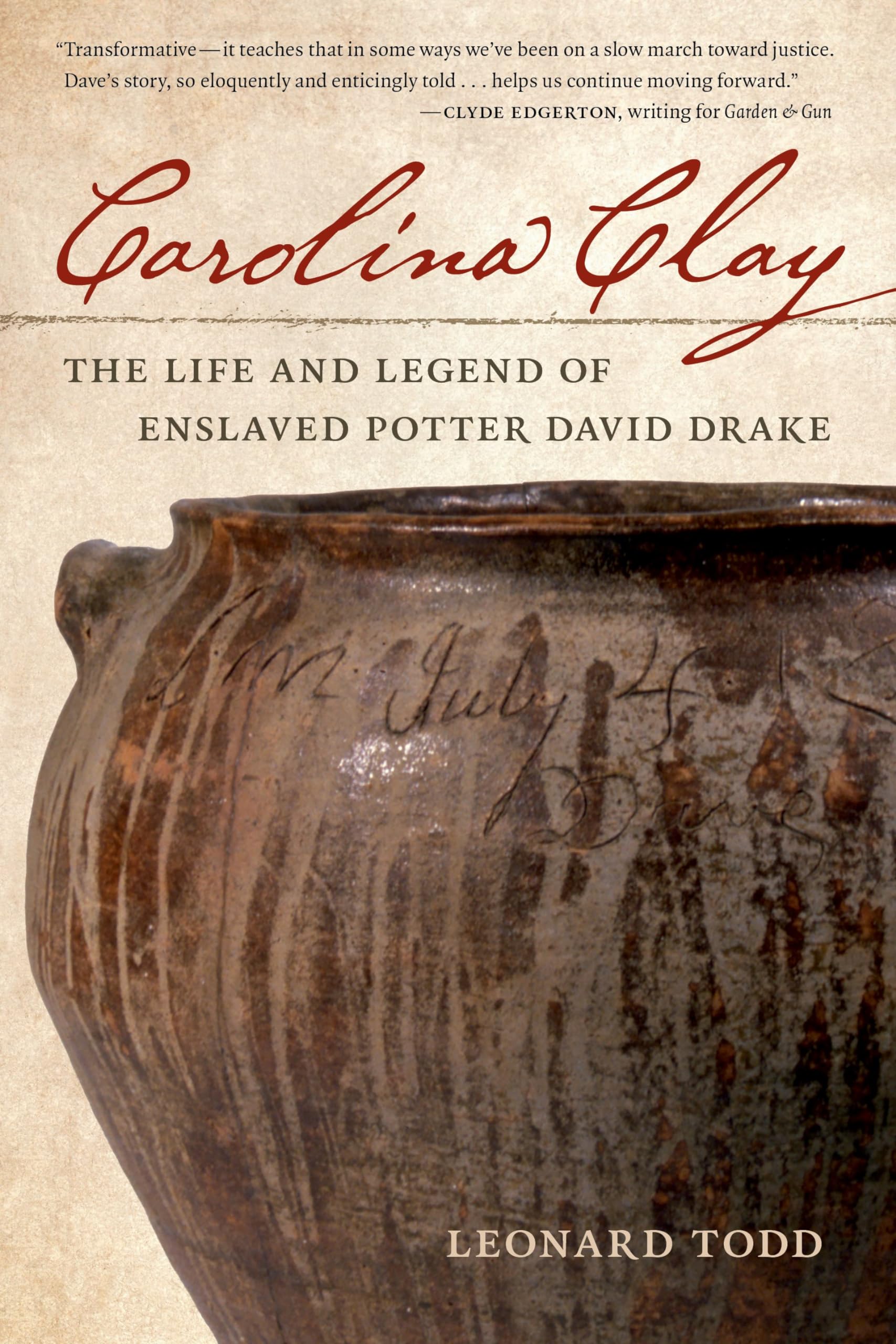 Carolina Clay: The Life and Legend of Enslaved Potter David Drake,New