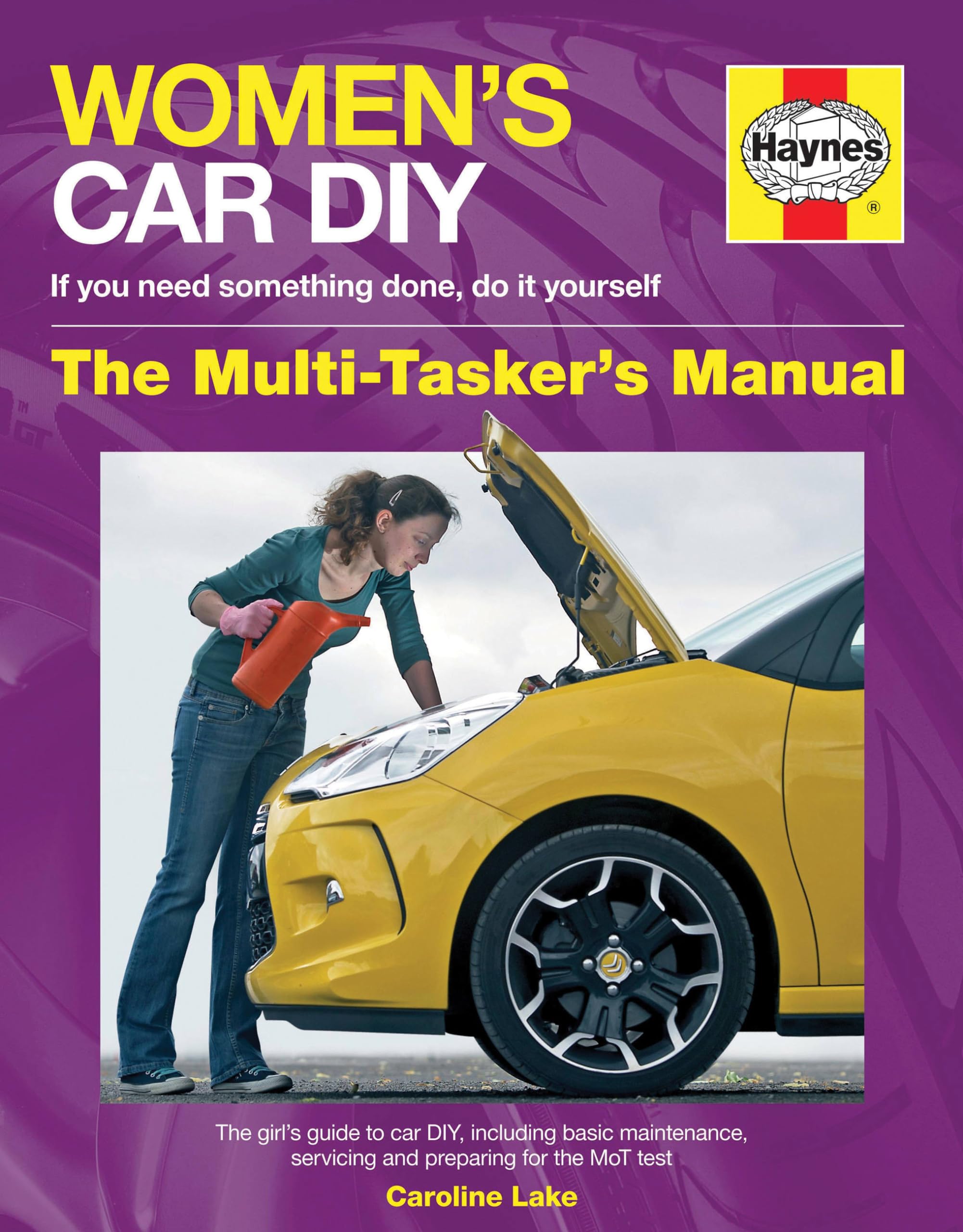 Women's Car DIY If you need something done, do it yourself The MultiTasker's Manual: The girl's guide to car DIY, including,Used