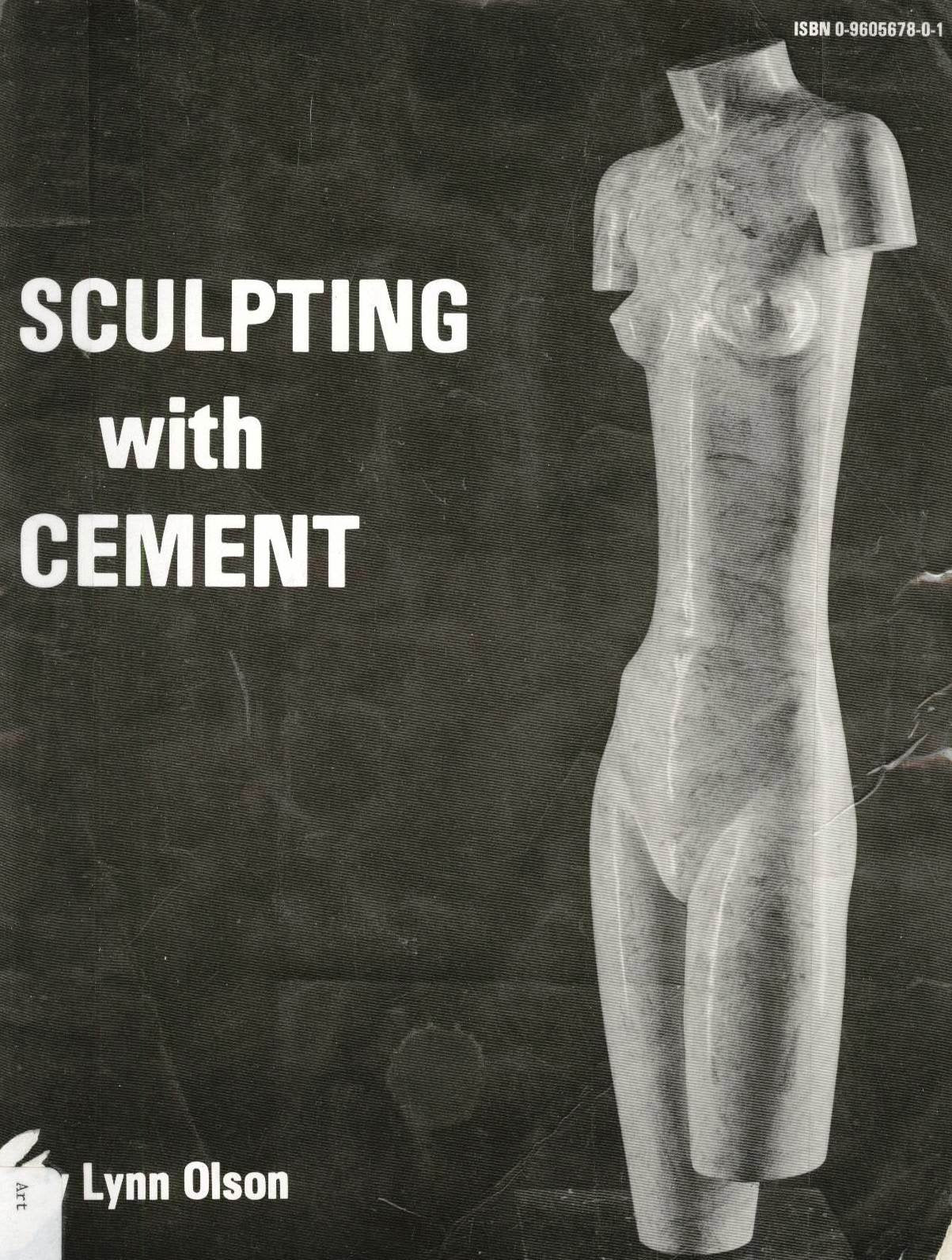Sculpting With Cement: Direct Modeling In A Permanent Medium,Used
