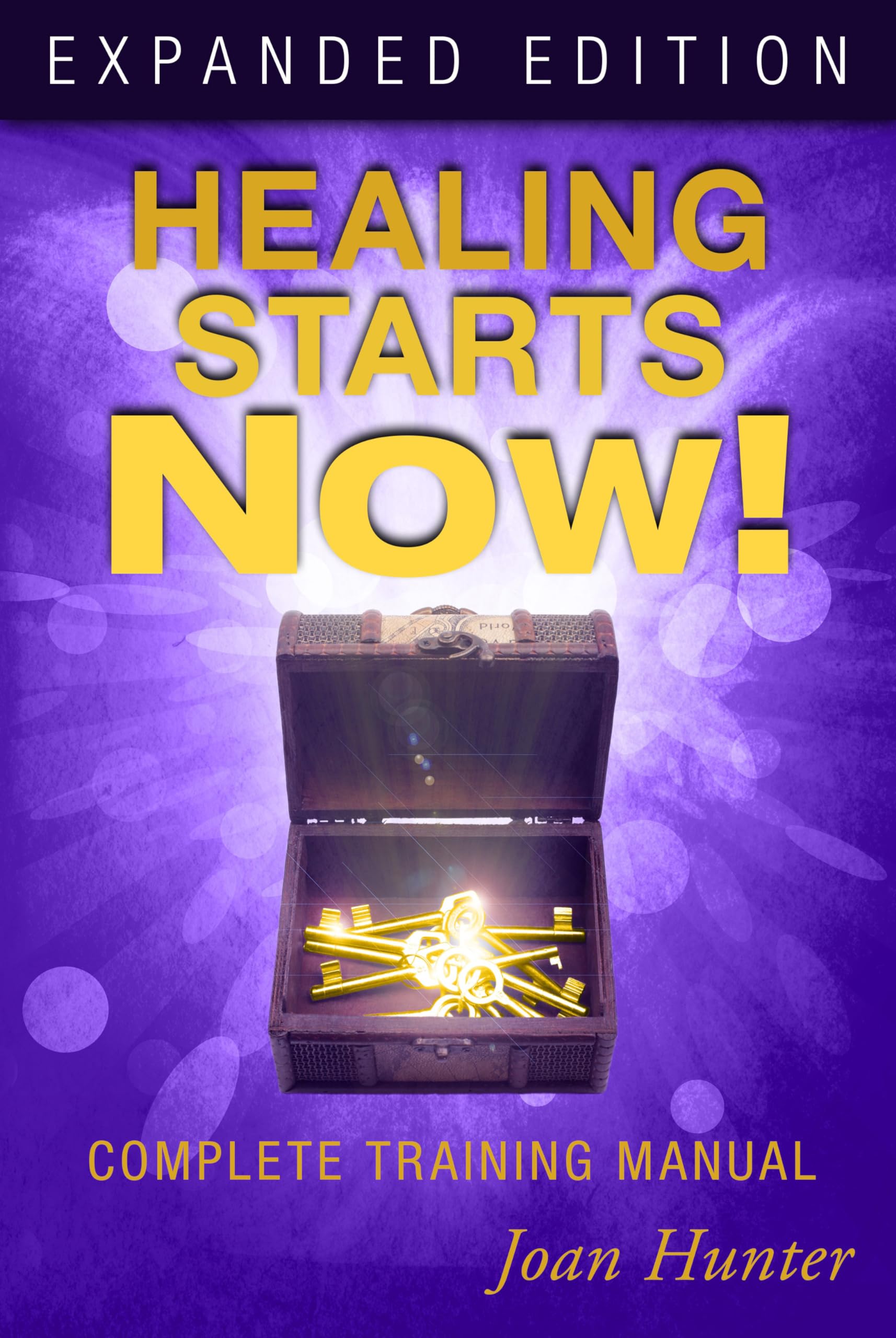Healing Starts Now! Expanded Edition: Complete Training Manual,Used