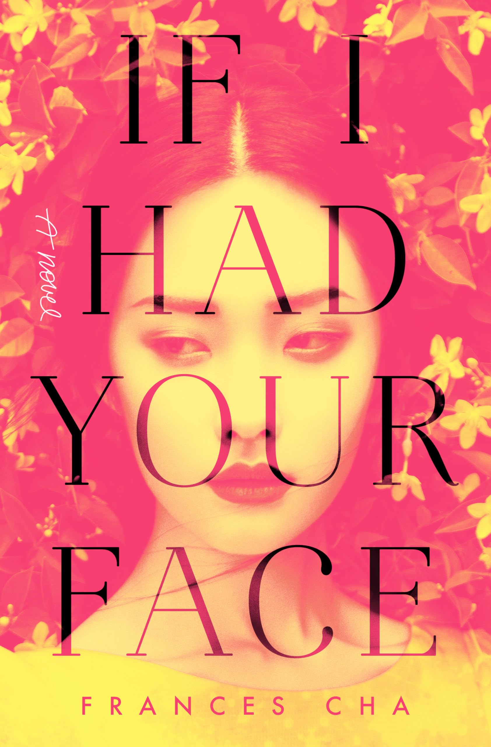 If I Had Your Face: A Novel,New