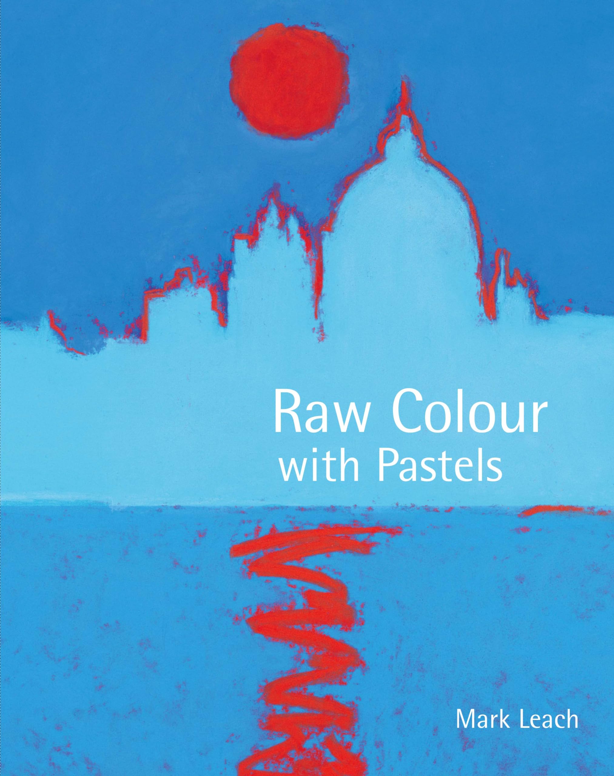 Raw Colour with Pastels,New
