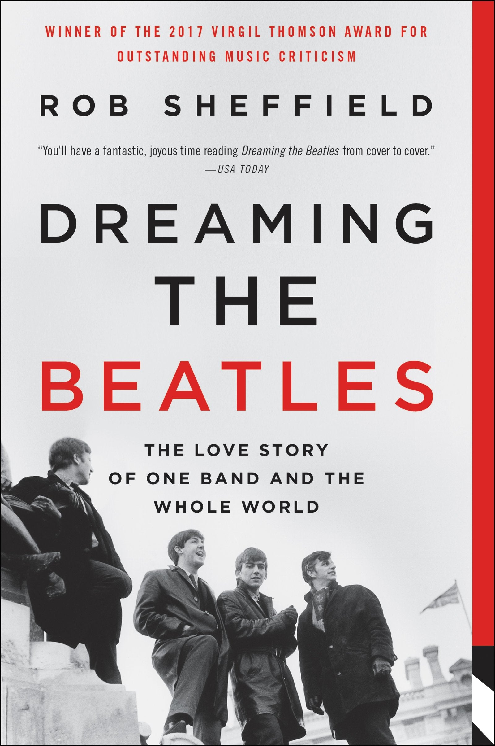 Dreaming The Beatles: The Love Story Of One Band And The Whole World,Used