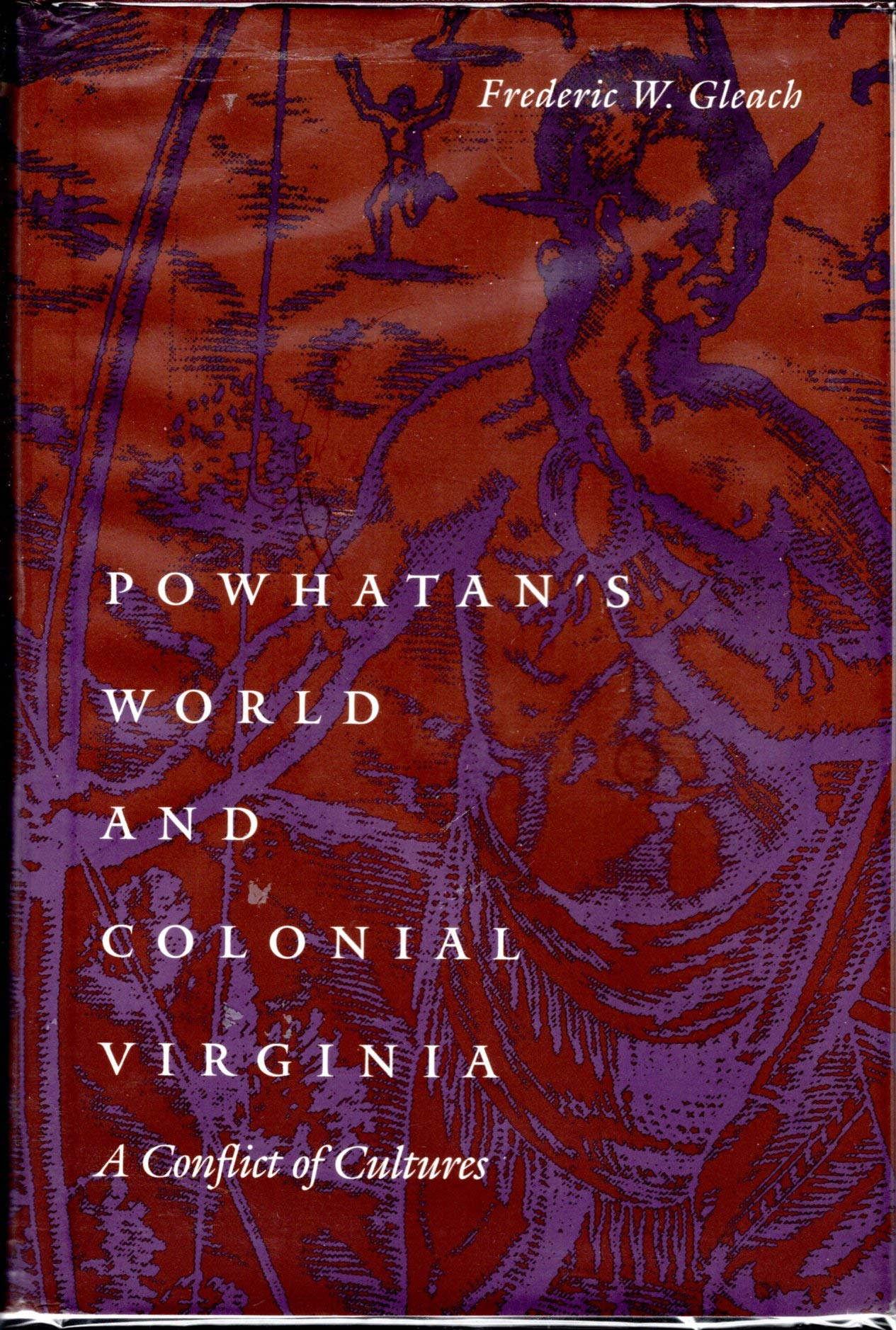 Powhatan's World and Colonial Virginia: A Conflict of Cultures (Studies in the Anthropology of North American Indians),Used