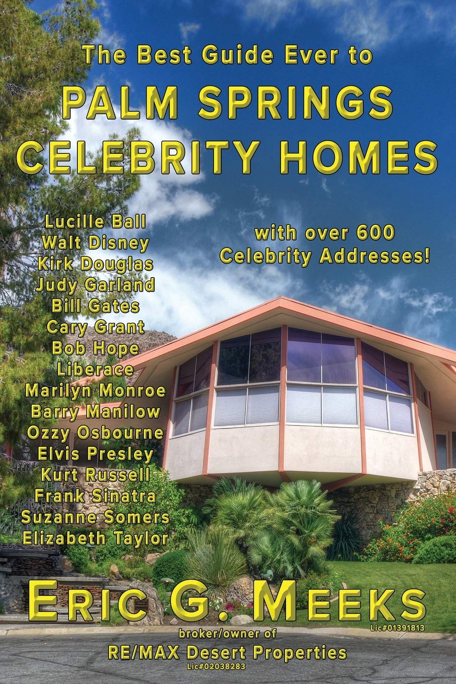 The Best Guide Ever to Palm Springs Celebrity Homes: Facts and Legends of the Village of Palm Springs,Used