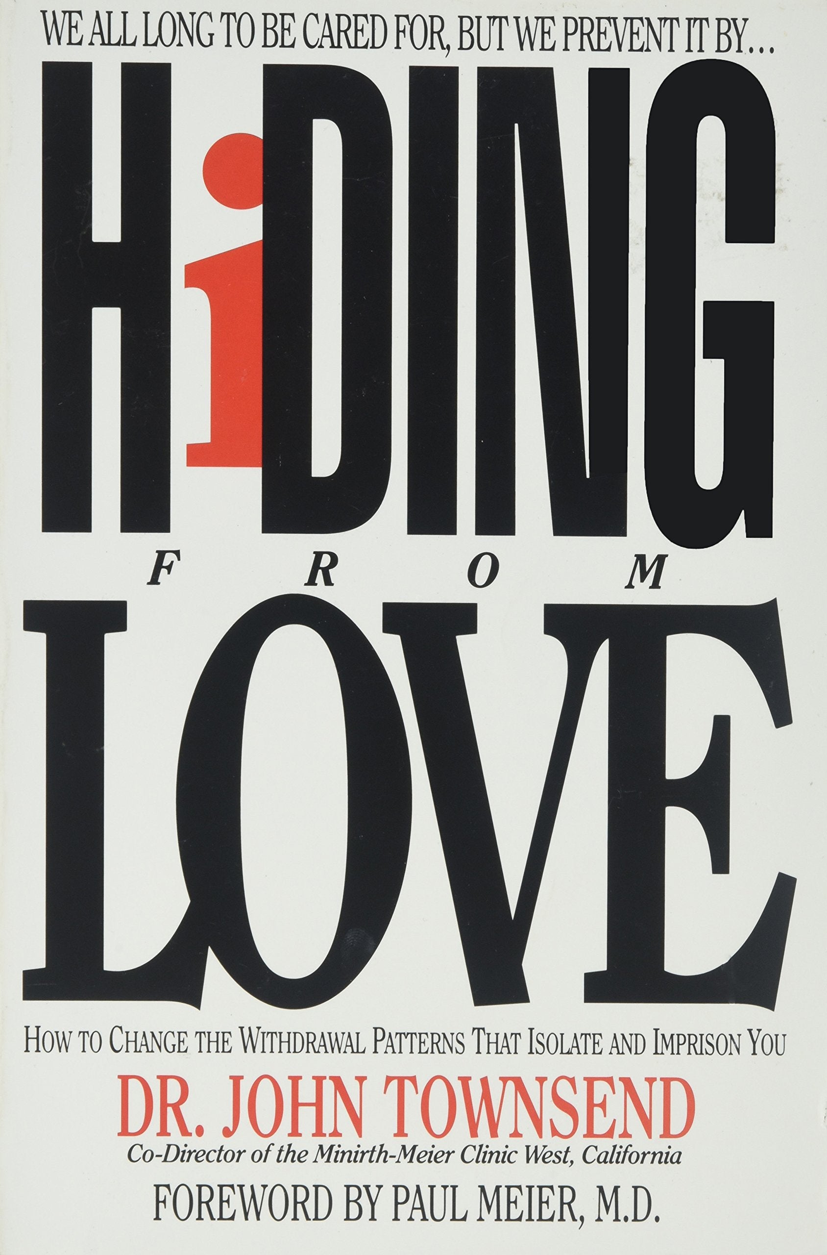 Hiding from Love: How to Change the Withdrawal Patterns That Isolate and Imprison You,Used