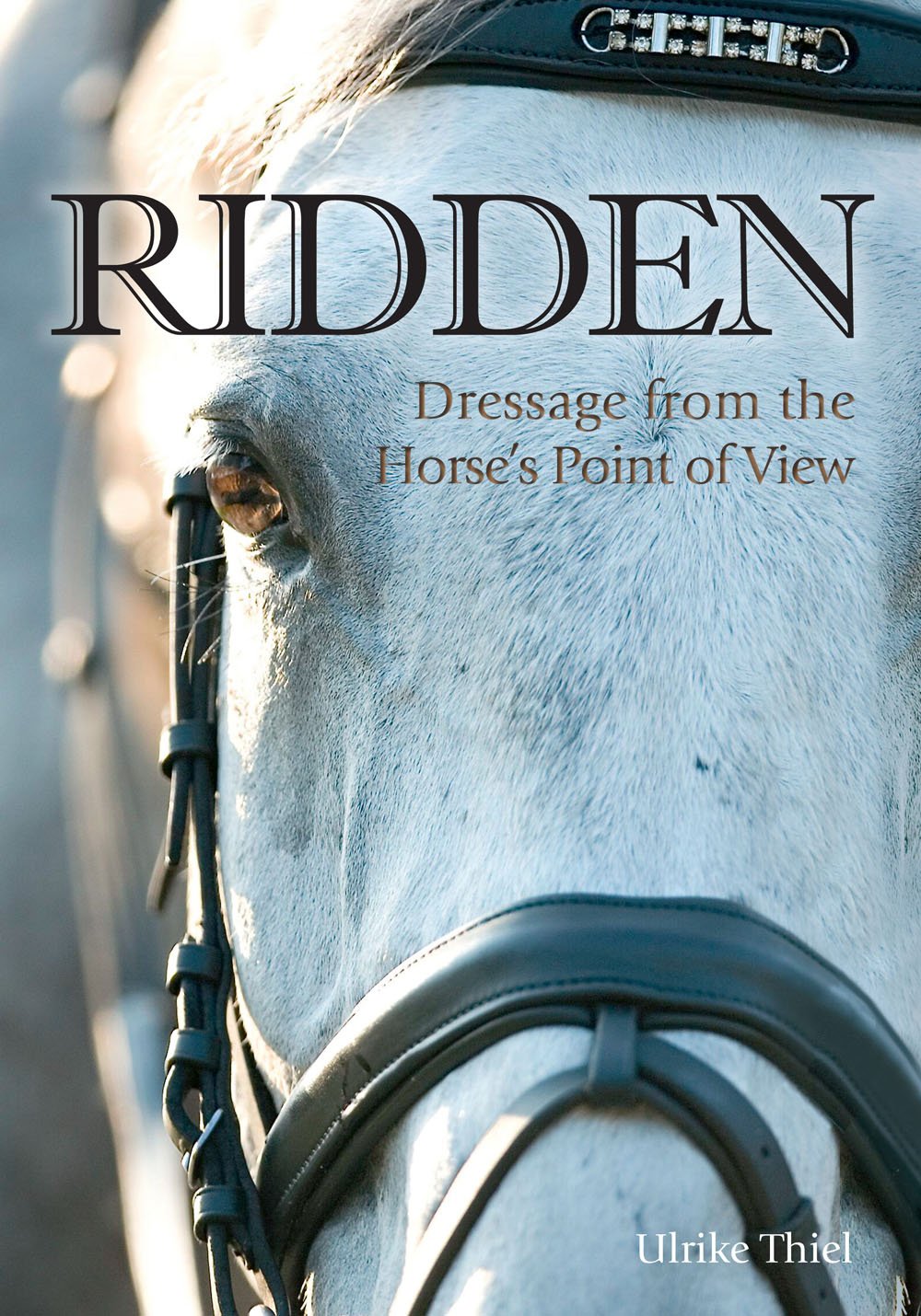 Ridden: Dressage from the Horse's Point of View,Used