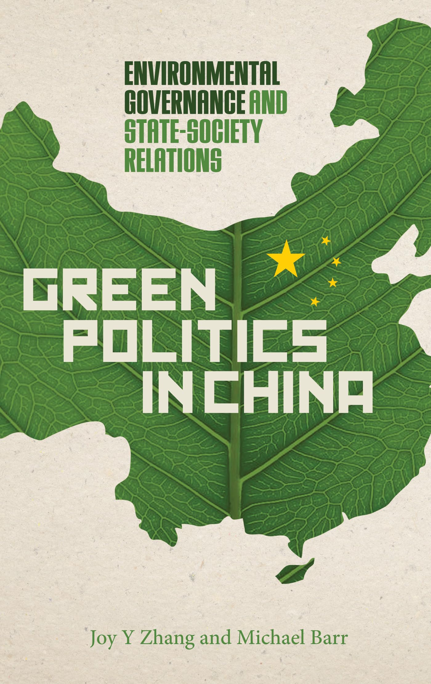 Green Politics In China: Environmental Governance And Statesociety Relations,New
