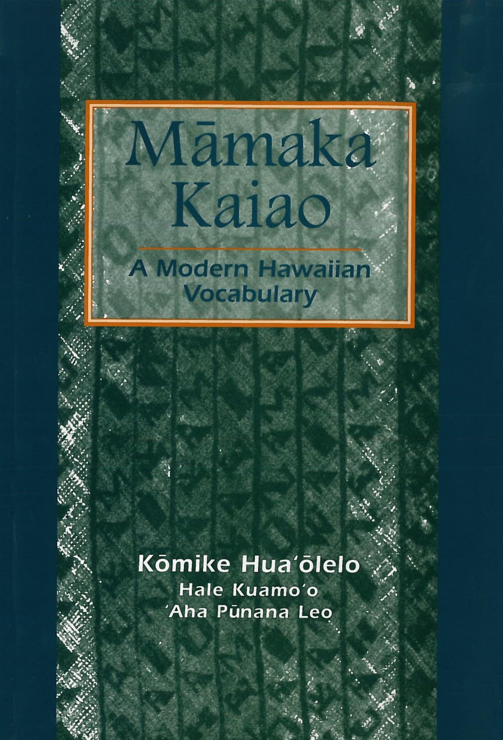 Mamaka Kaiao: A Modern Hawaiian Vocabulary,Used