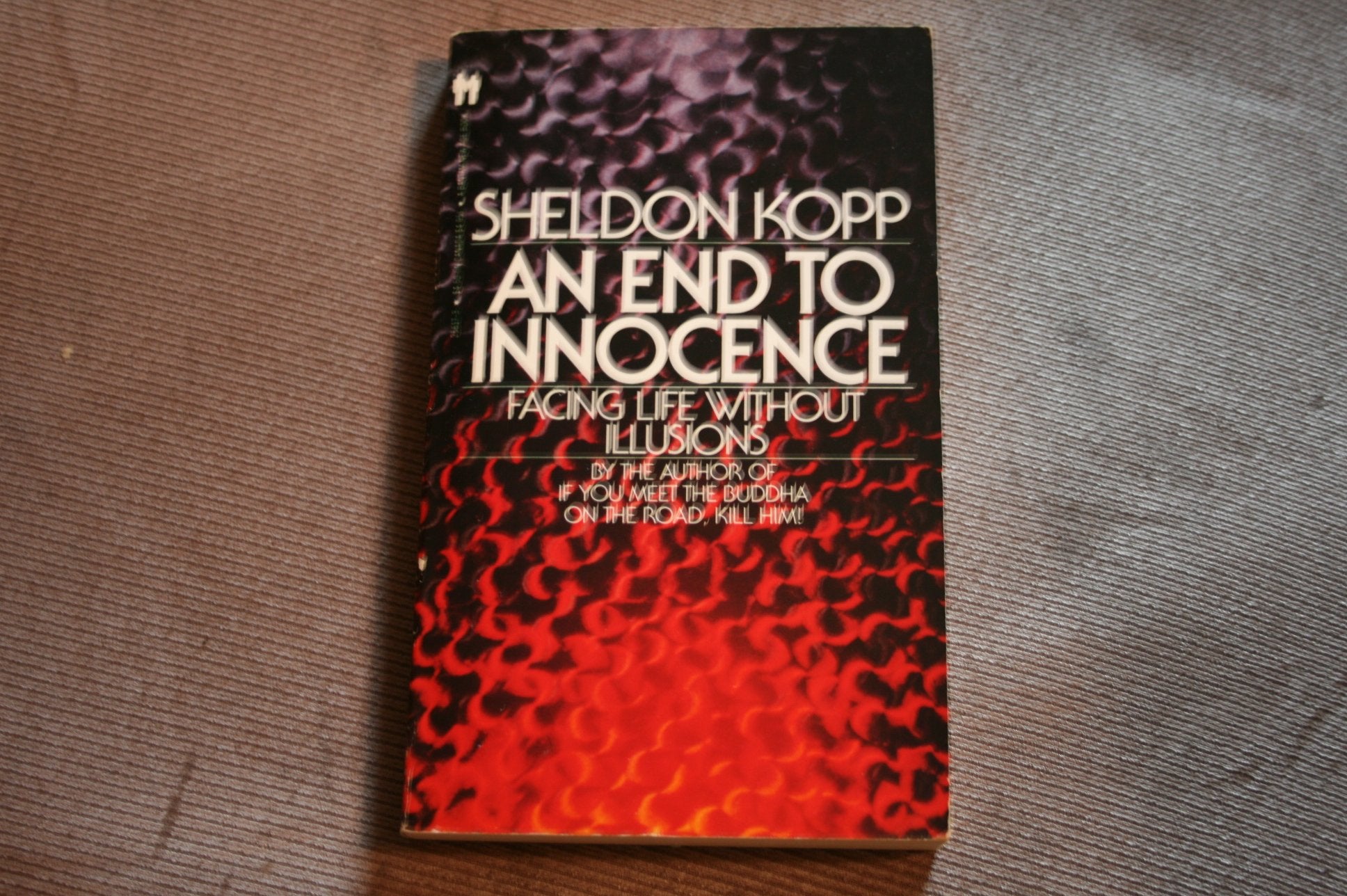 An End to Innocence: Facing Life Without Illusions,Used