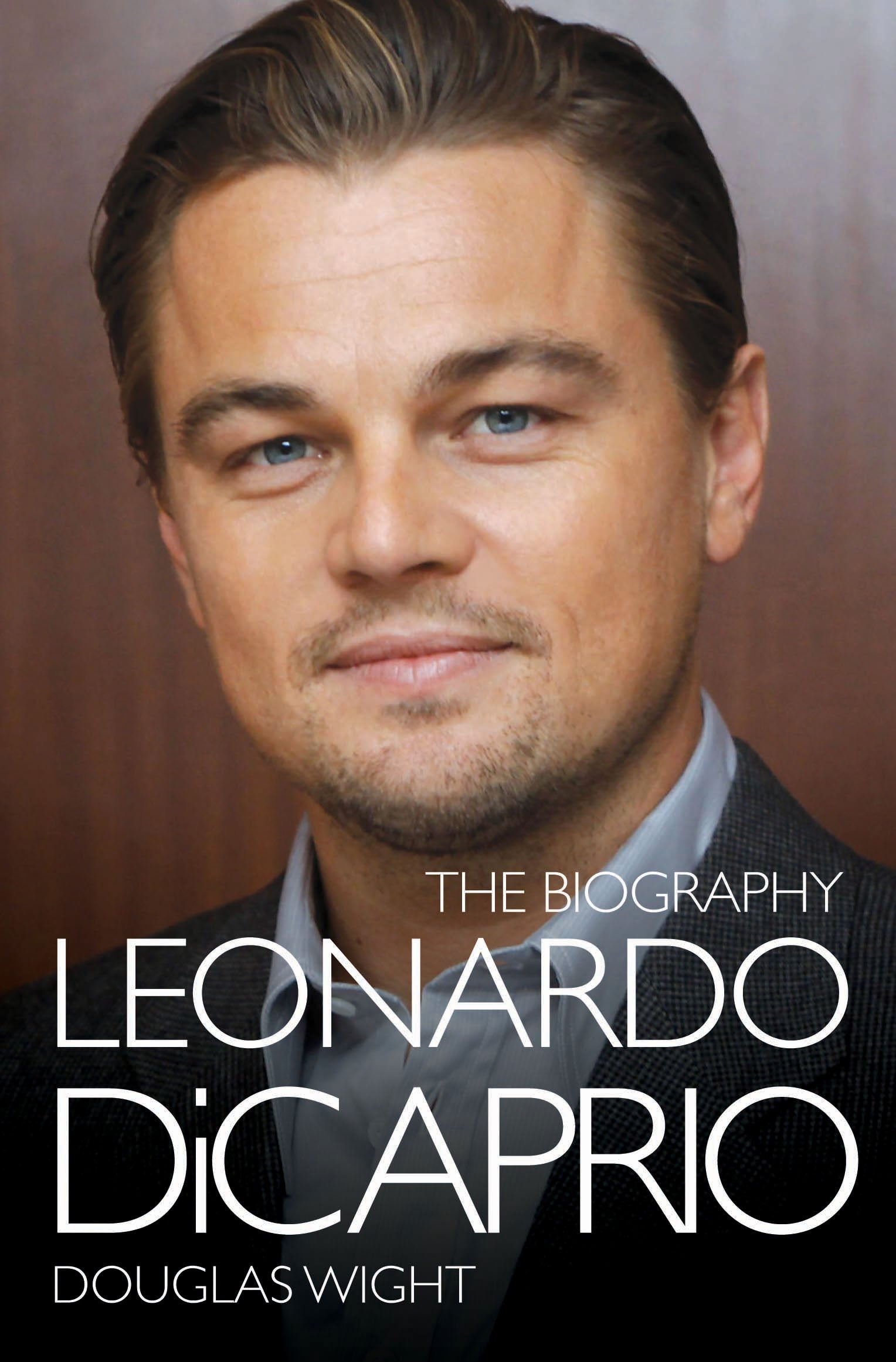 Leonardo DiCaprio: The Biography,Used