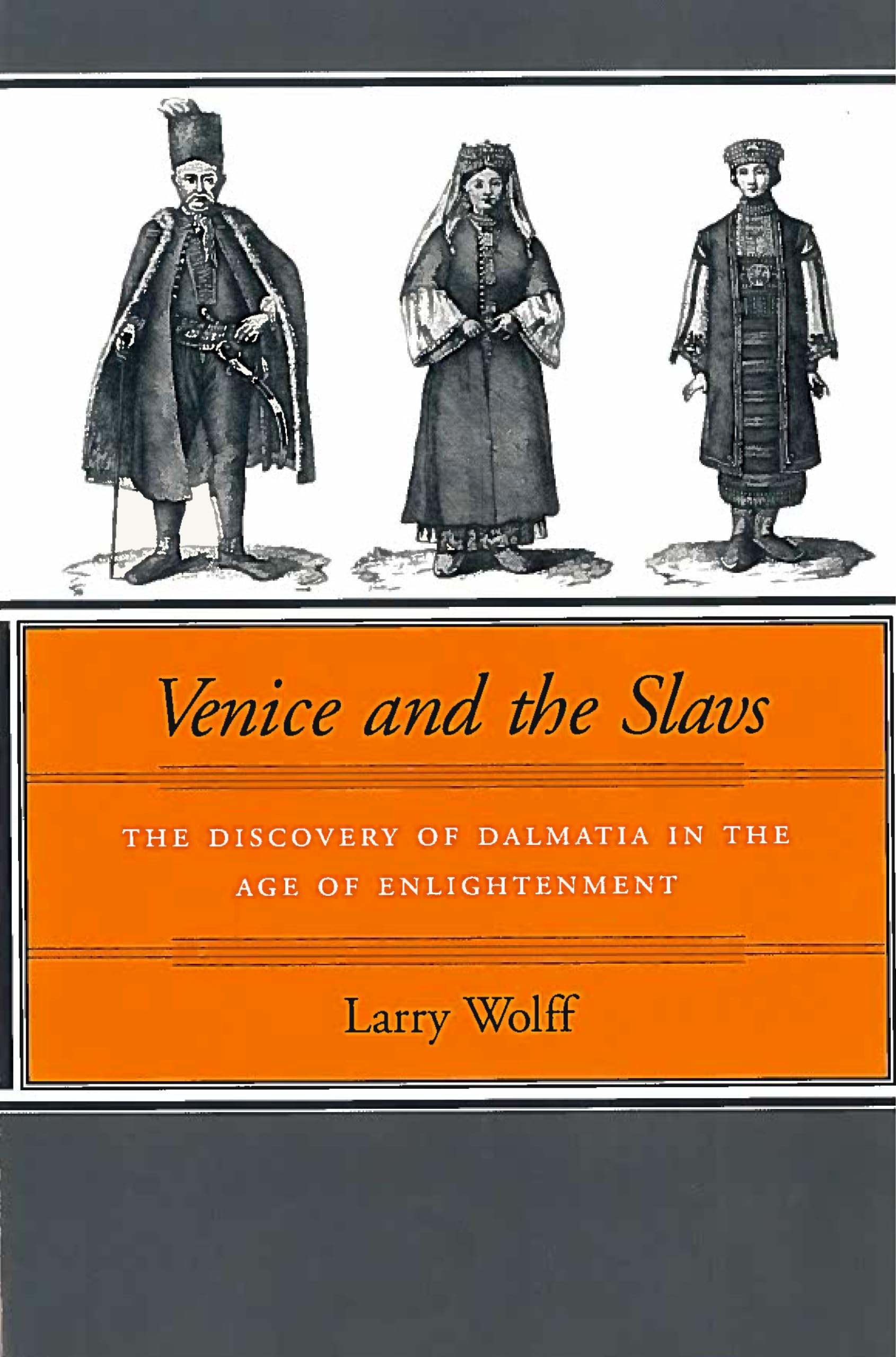 Venice And The Slavs: The Discovery Of Dalmatia In The Age Of Enlightenment,Used