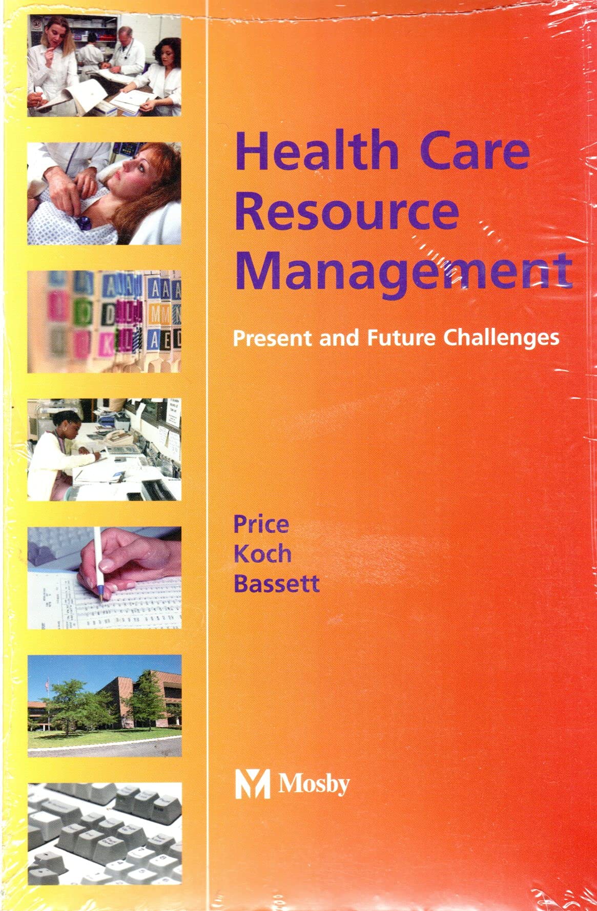 Health Care Resource Management: Present and Future Challenges,Used