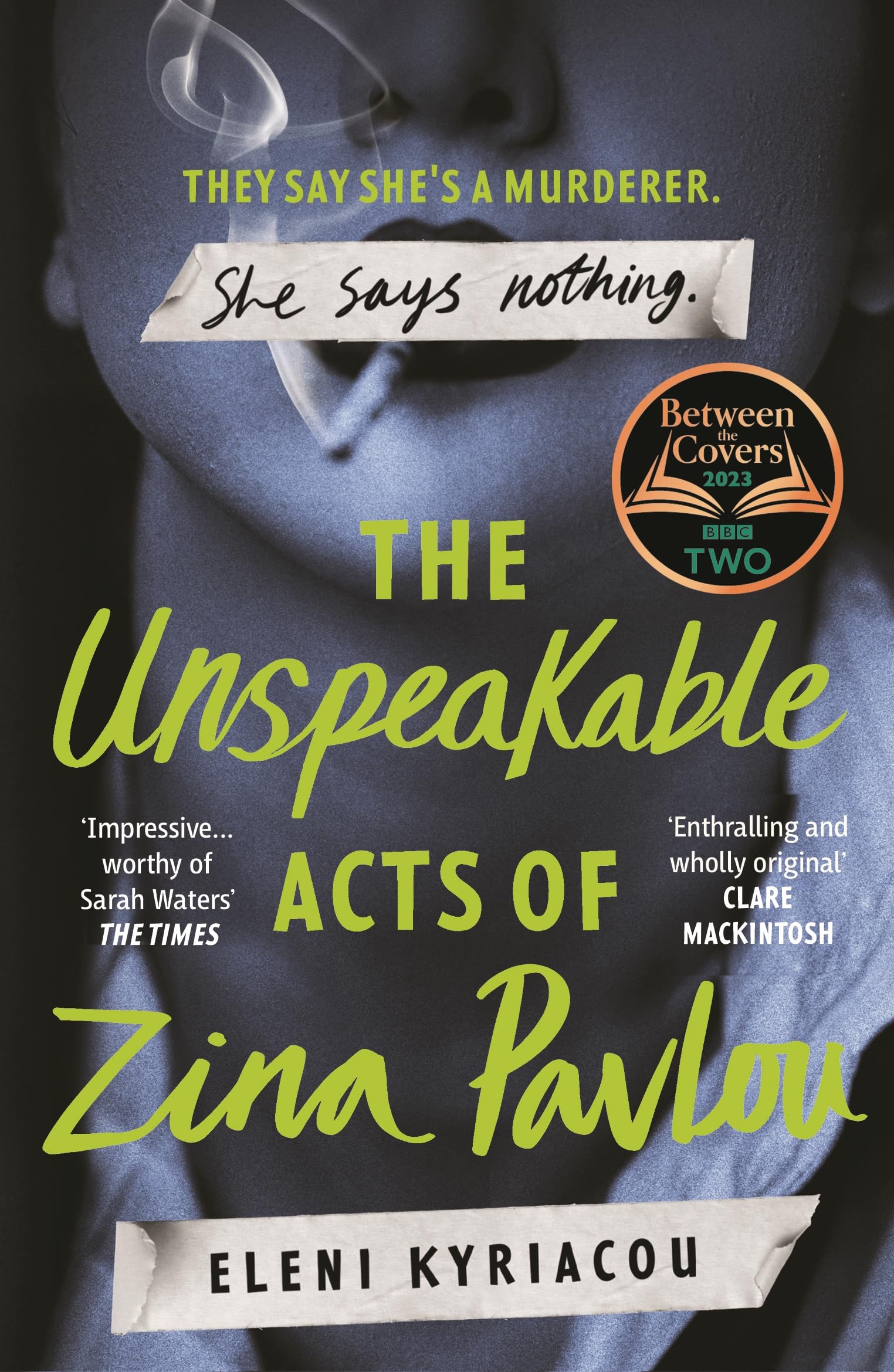 The Unspeakable Acts of Zina Pavlou: The dark and addictive 2023 BBC Between the Covers Book Club pick that's inspired by a true,New