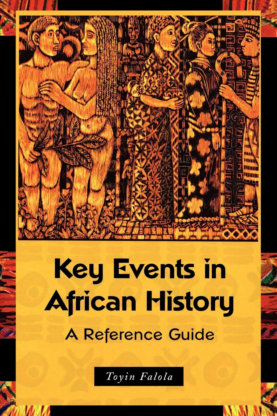 Key Events in African History: A Reference Guide,New