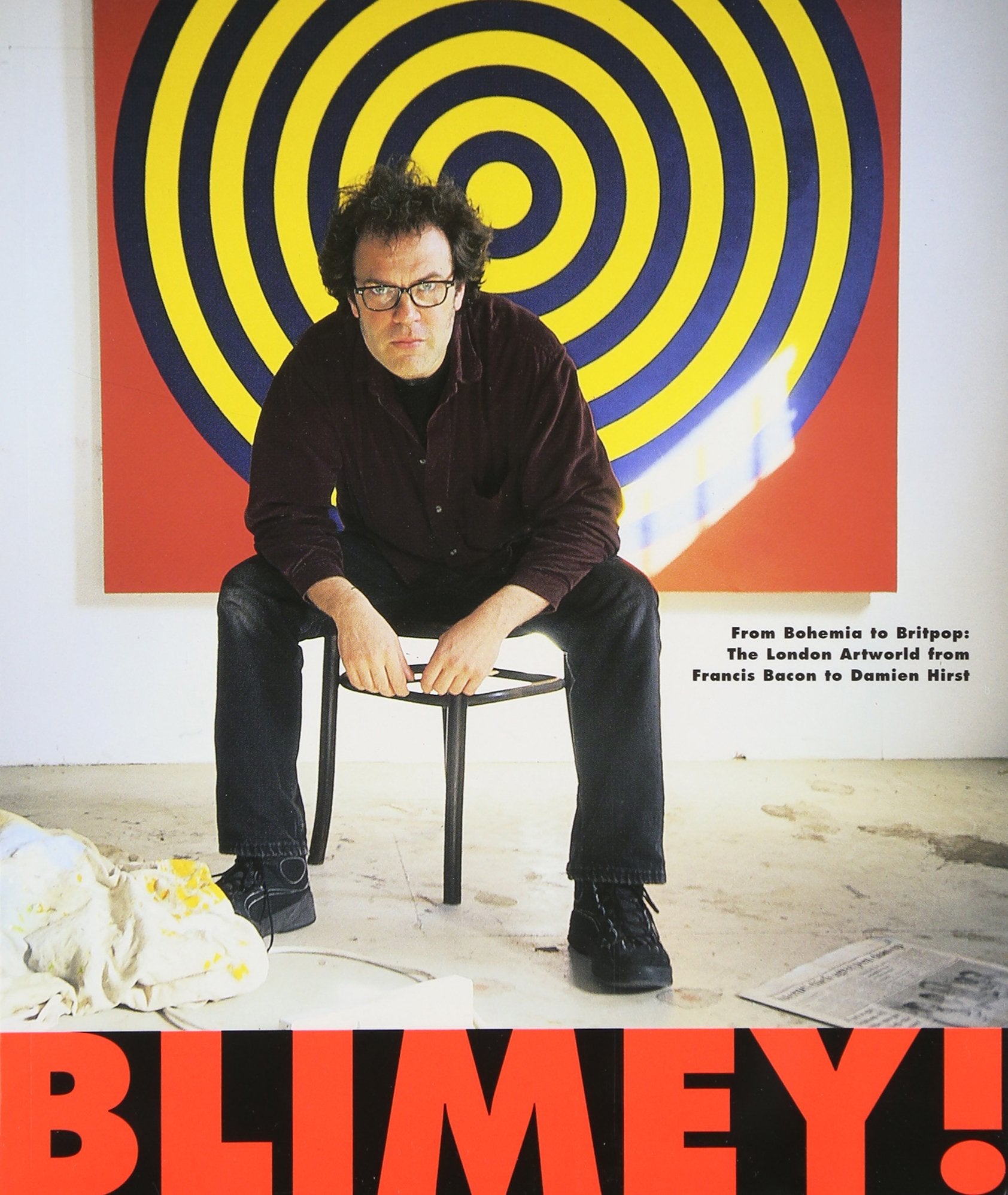 Blimey!: From Bohemia to Britpop : The London Artworld from Francis Bacon to Damien Hirst,Used
