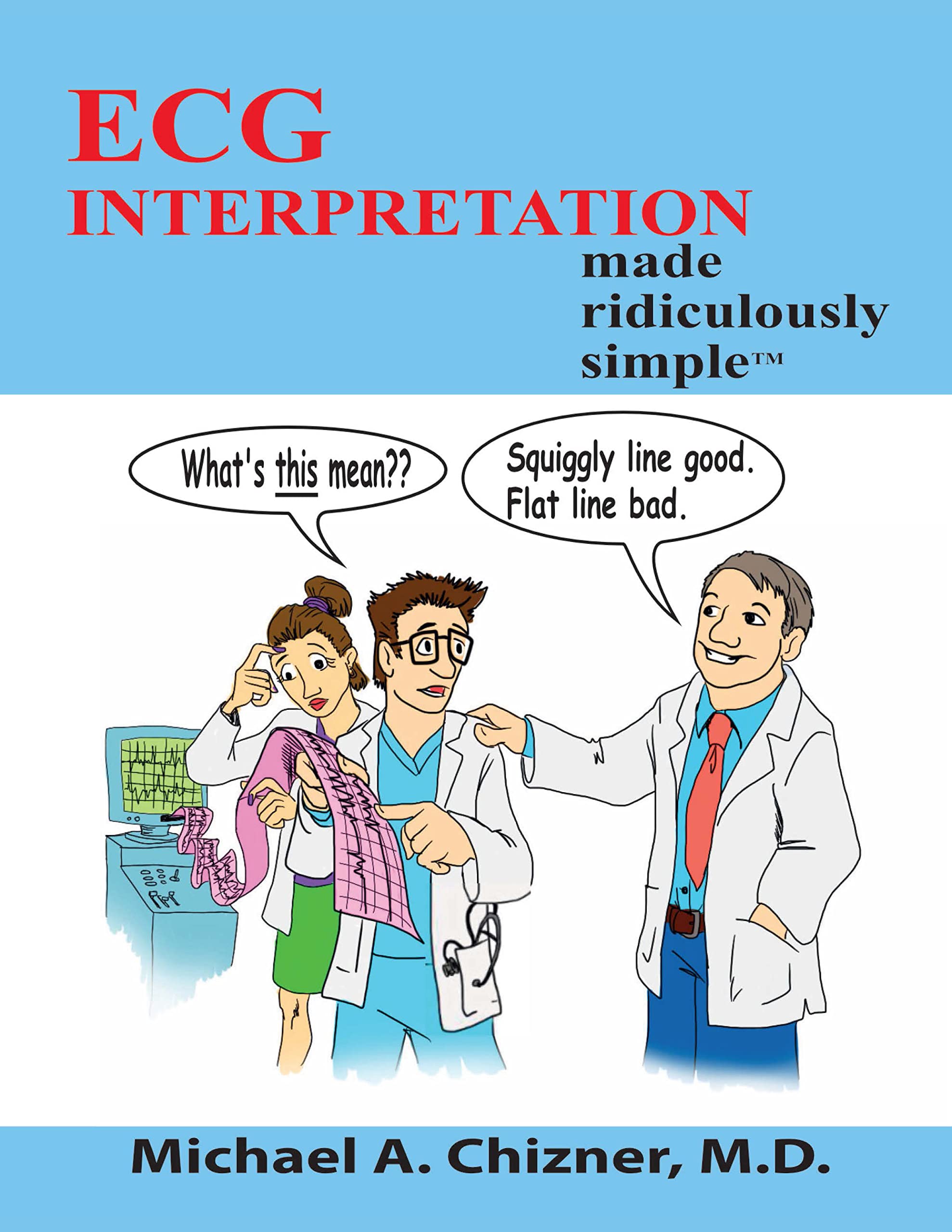 Ecg Interpretation Made Ridiculously Simple,Used