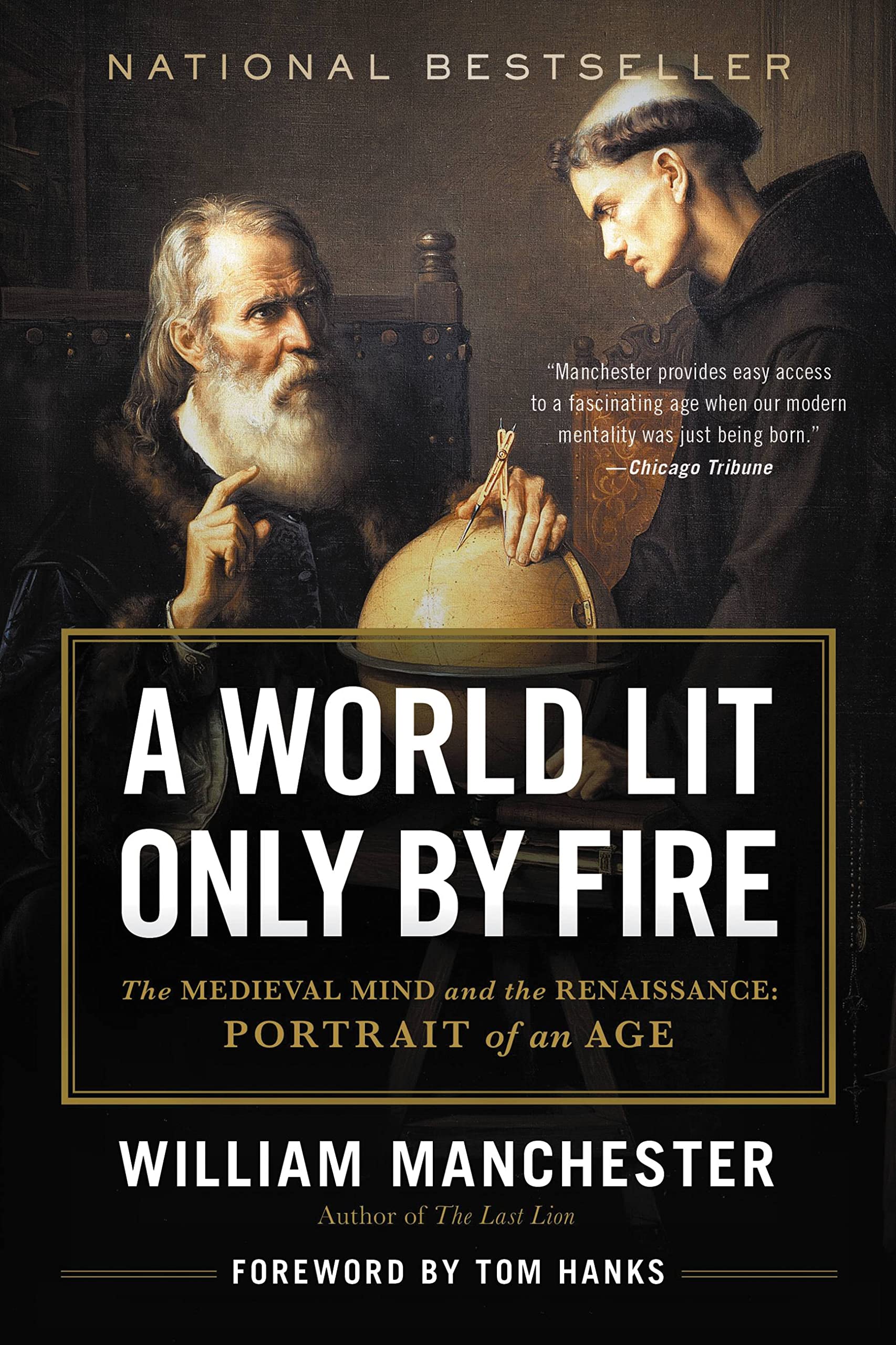 A World Lit Only by Fire: The Medieval Mind and the Renaissance: Portrait of an Age,New