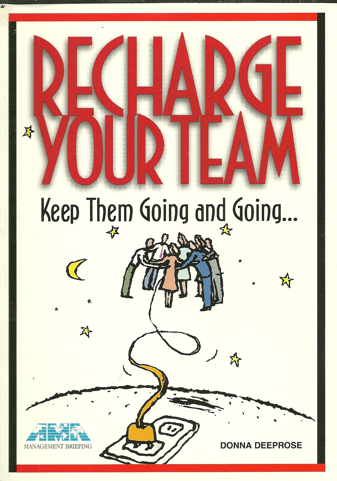 Recharge Your Team: Keep Them Going and Going,Used
