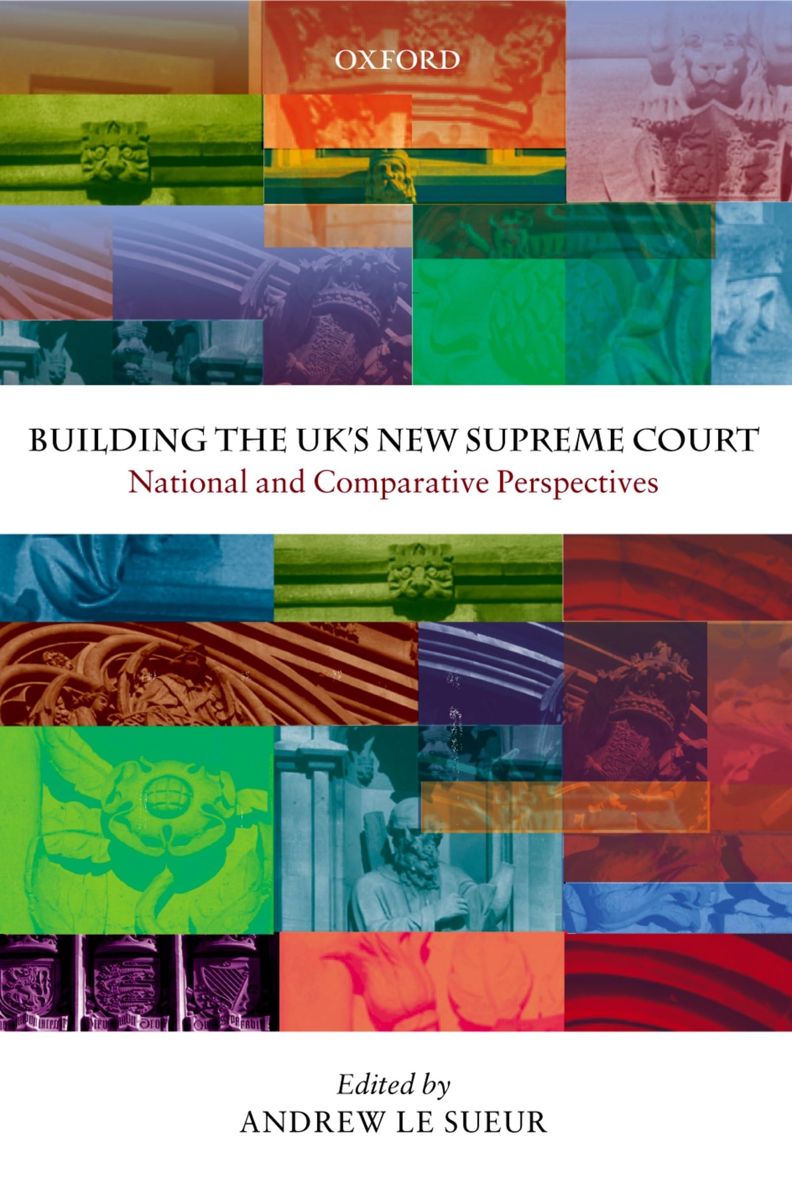 Building The Uk'S New Supreme Court: National And Comparative Perspectives