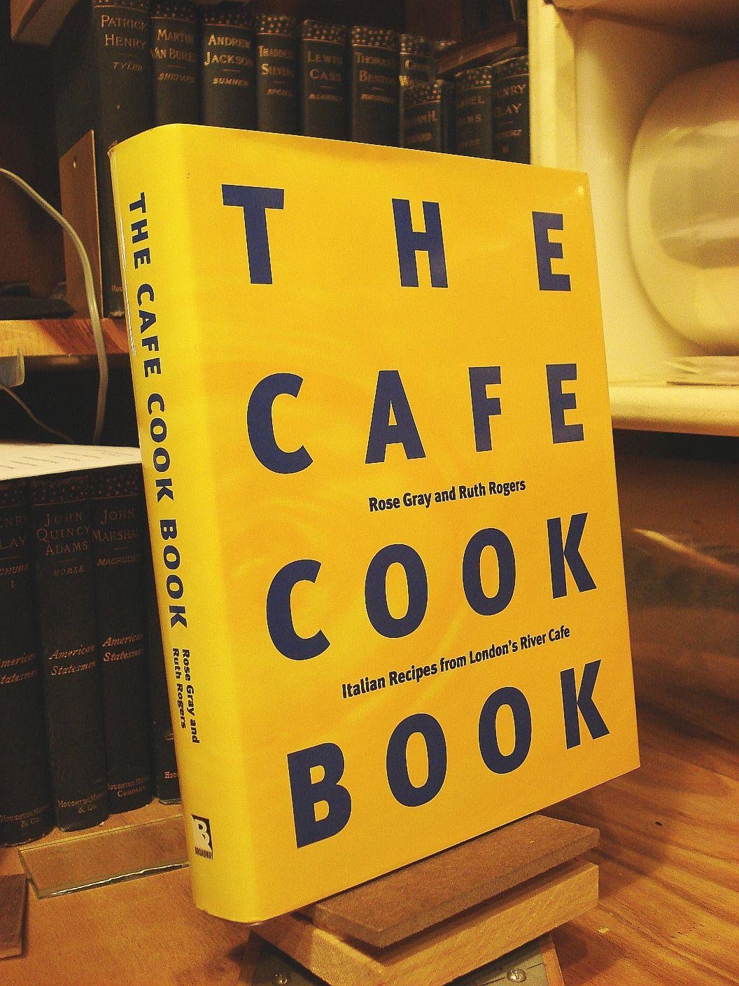 The Cafe Cook Book: Italian Recipes From Londons River Cafe,Used