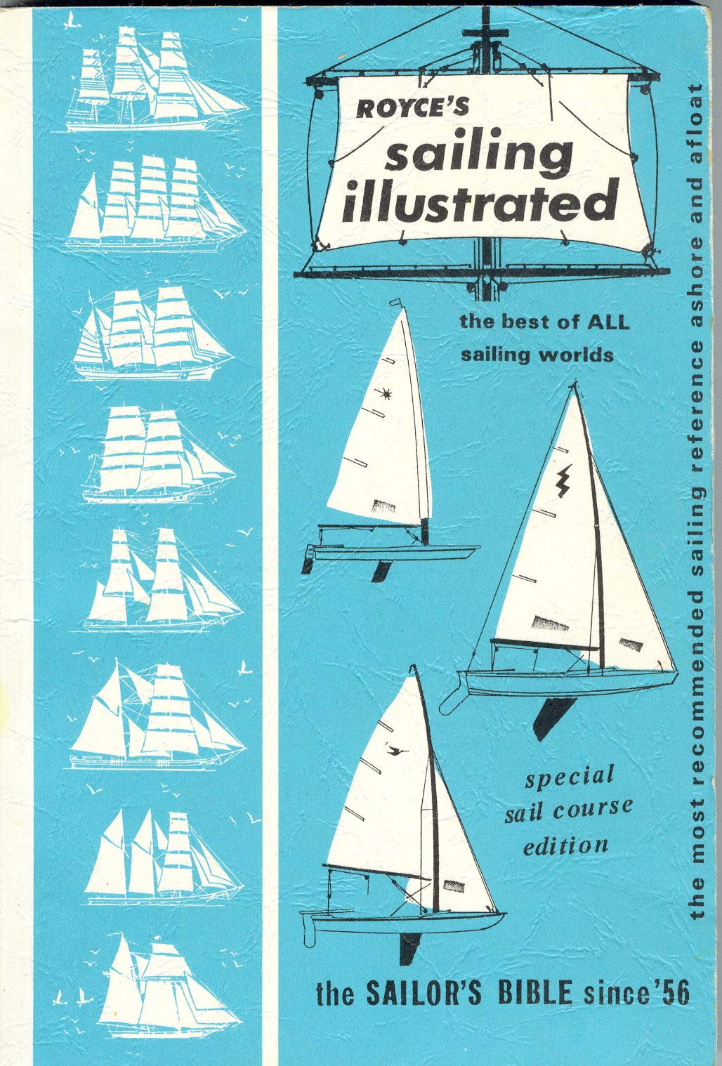 Royces Sailing Illustrated: The Best Of All Sailing Worlds,New